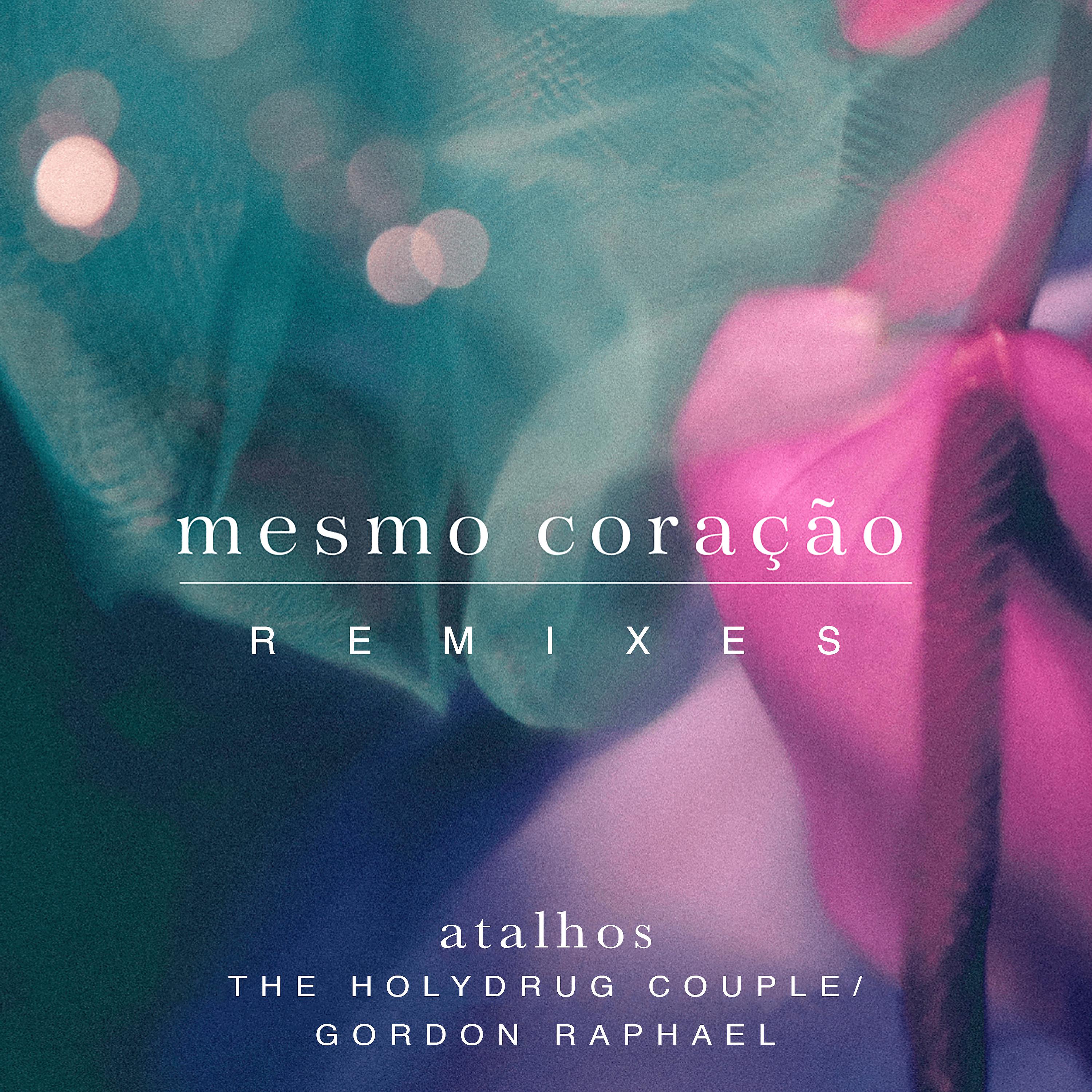 Постер альбома Mesmo Coração (Remixes)