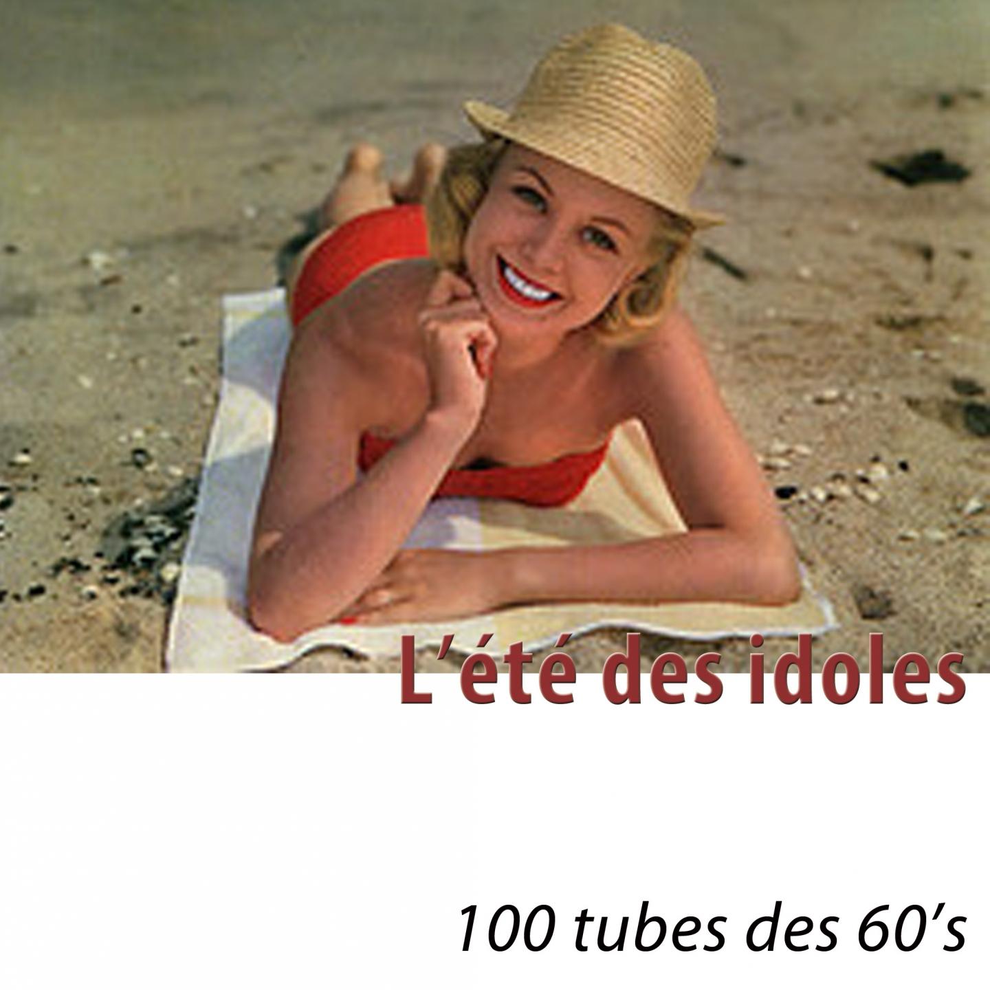 Постер альбома L'été des idoles (100 tubes des 60's) [Remastered]