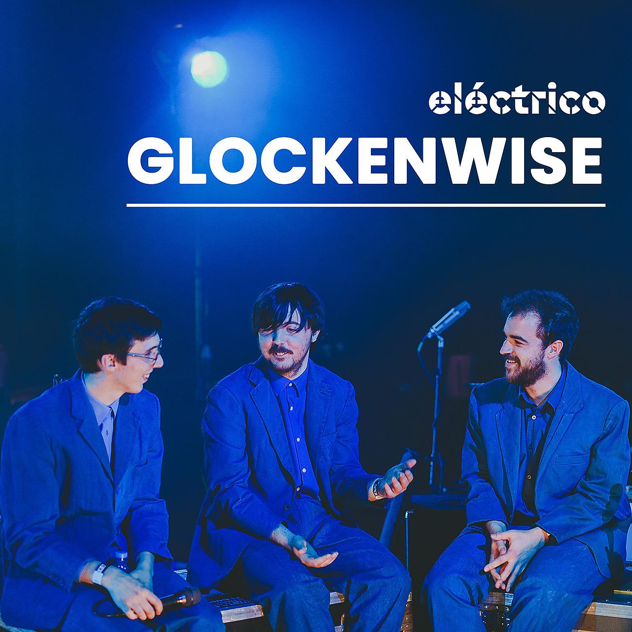 Постер альбома Glockenwise Ao Vivo no 'Eléctrico'