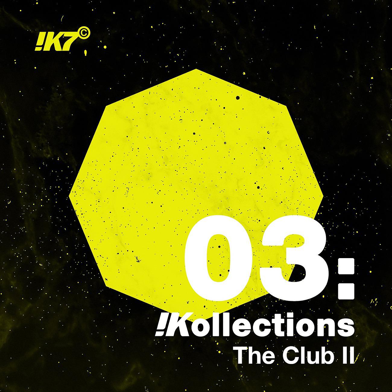 Постер альбома !K7 Kollections 03: The Club II
