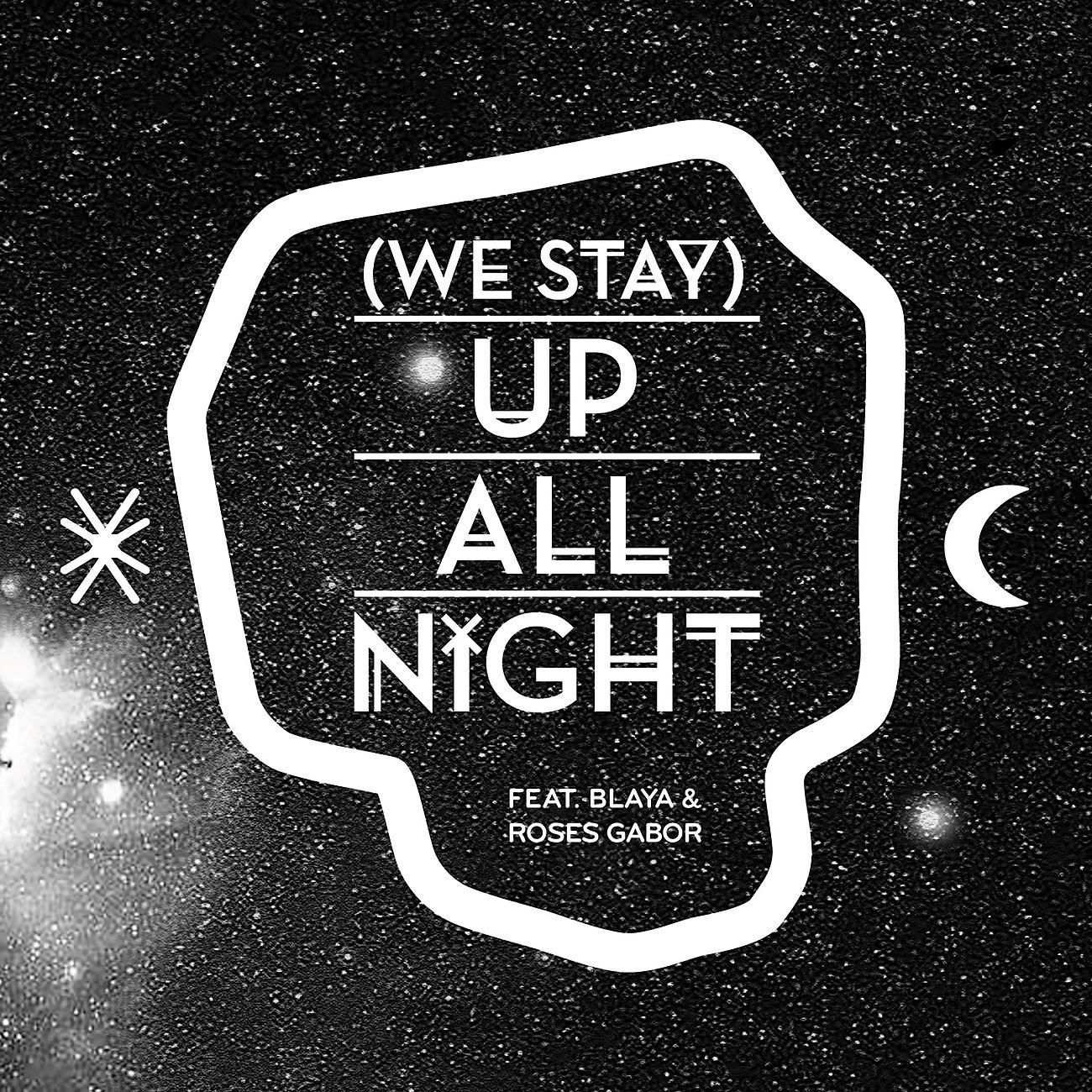 Постер альбома (We Stay) Up All Night