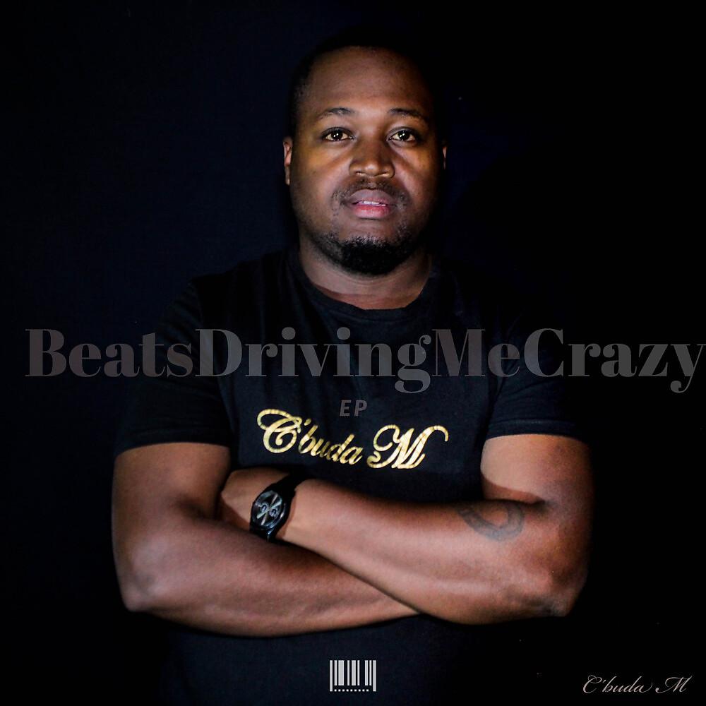 Постер альбома BeatsDrivingMeCrazy