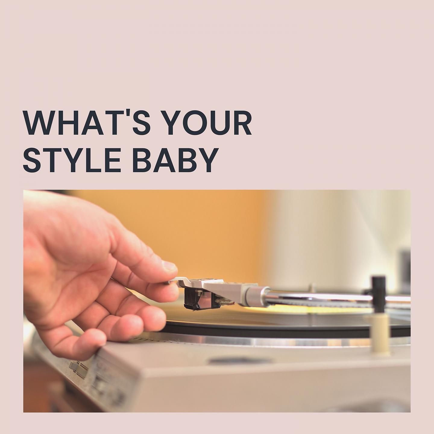Постер альбома What's Your Style Baby