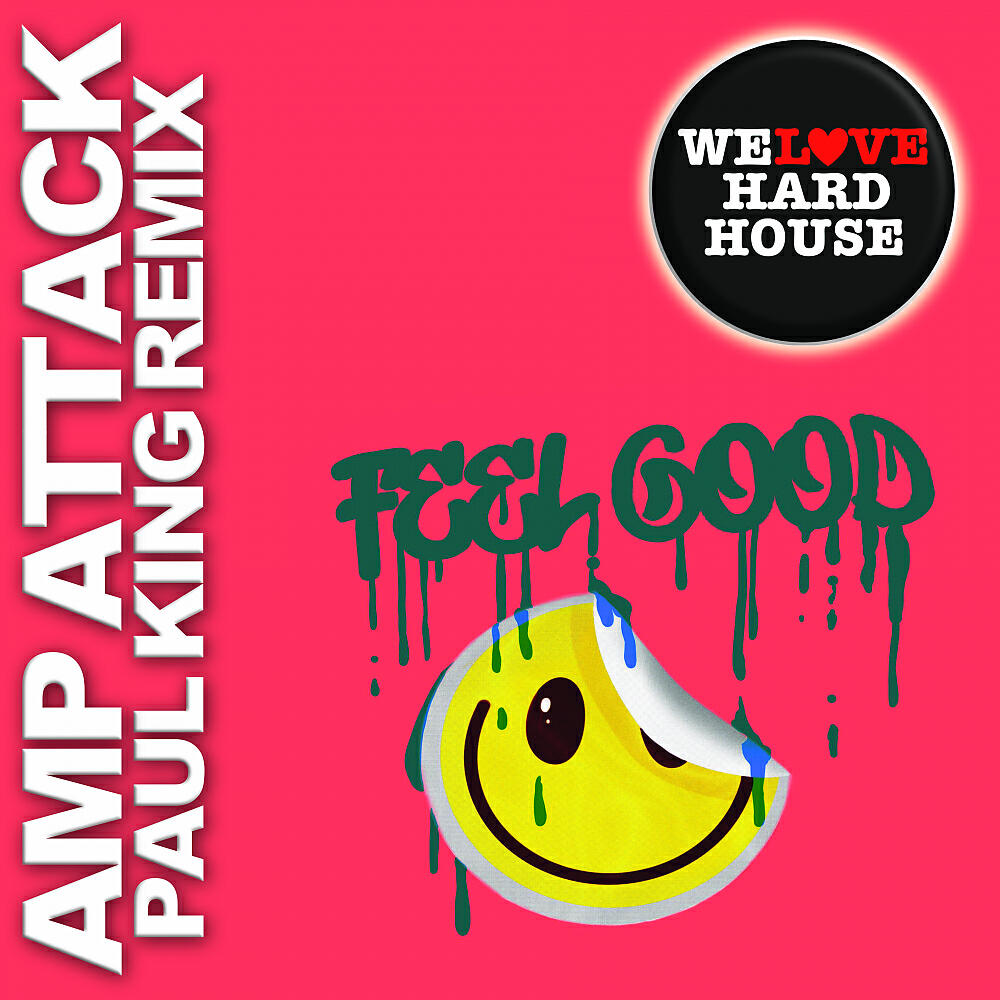 Amp Attack - Feel Good (Paul King Remix)