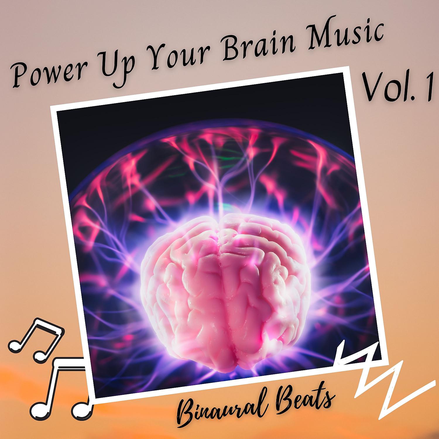 Постер альбома Binaural Beats: Power Up Your Brain Music Vol. 1