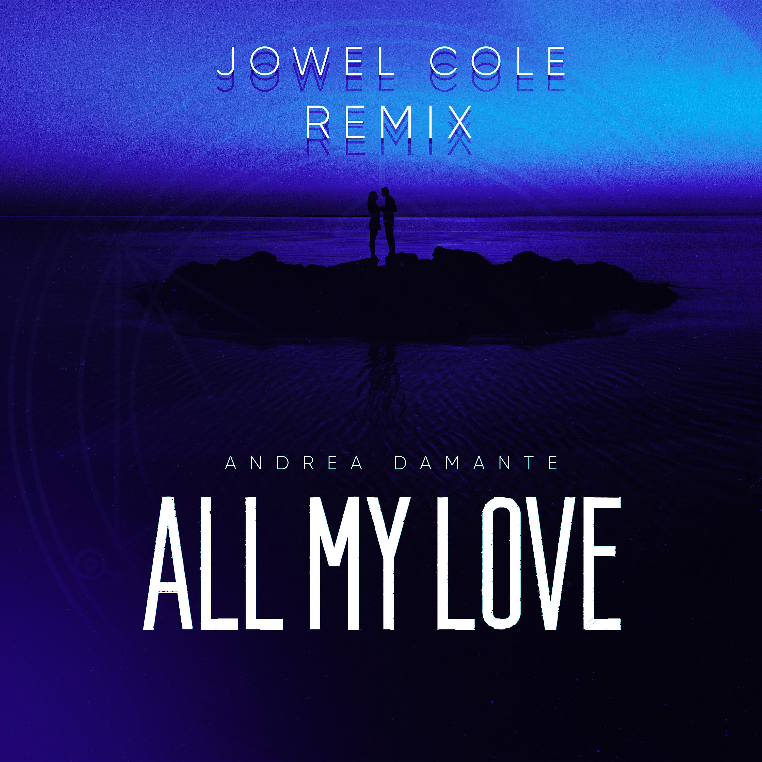 Постер альбома All My Love (Jowel Cole Remix)