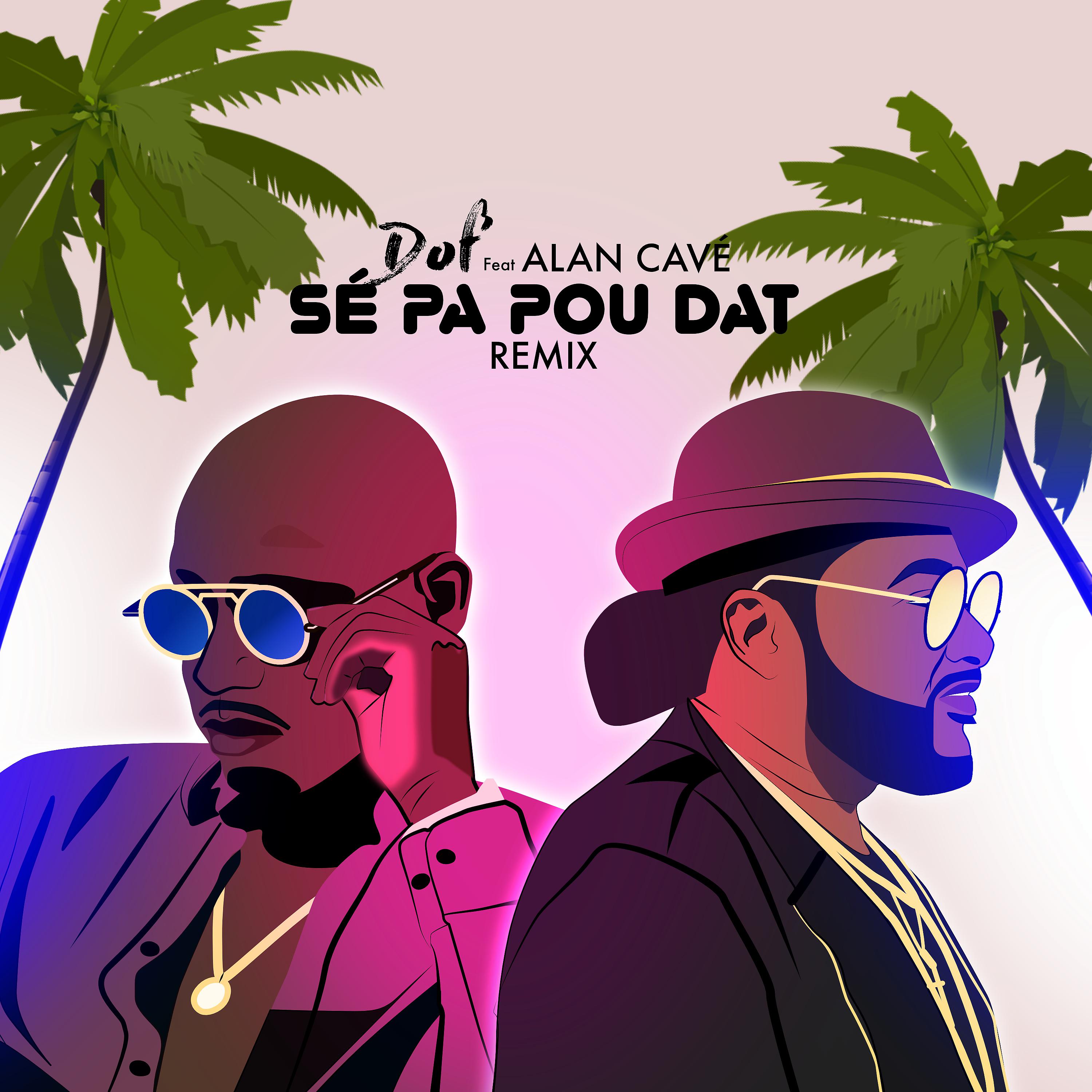 Постер альбома Se Pa Pou Dat (feat. Alan Cavé) [Remix]