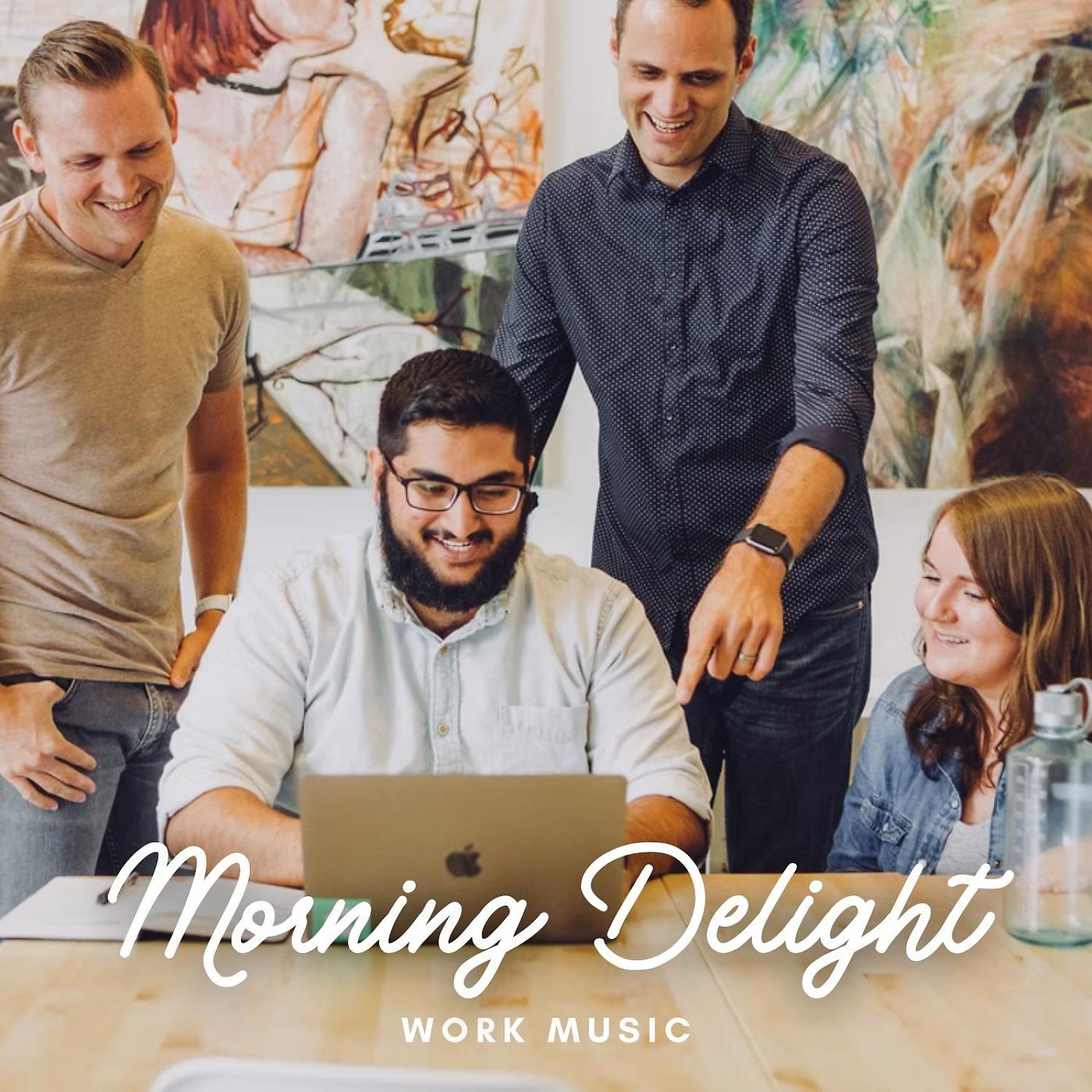 Постер альбома Work Music: Morning Delight