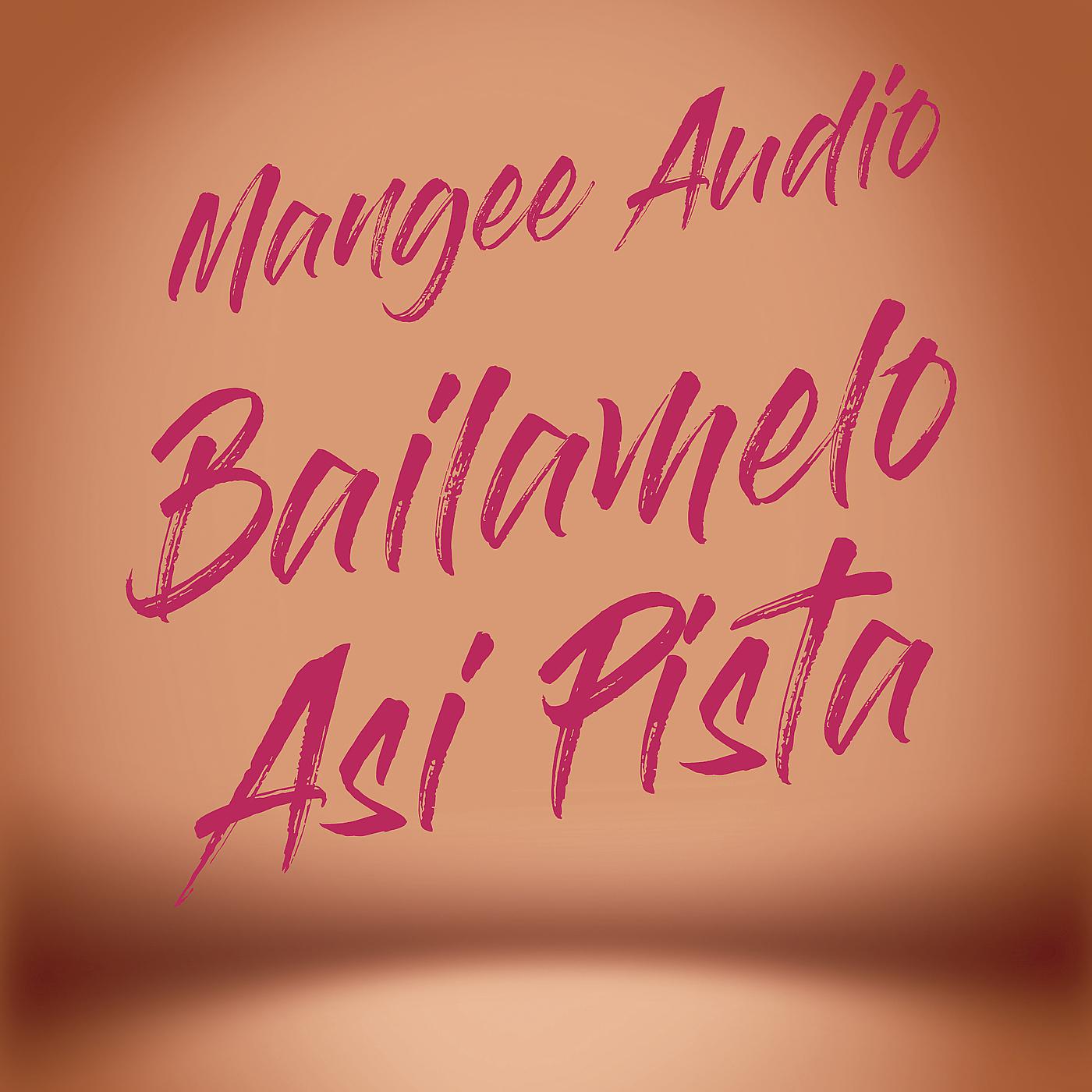 Постер альбома Bailamelo Asi Pista