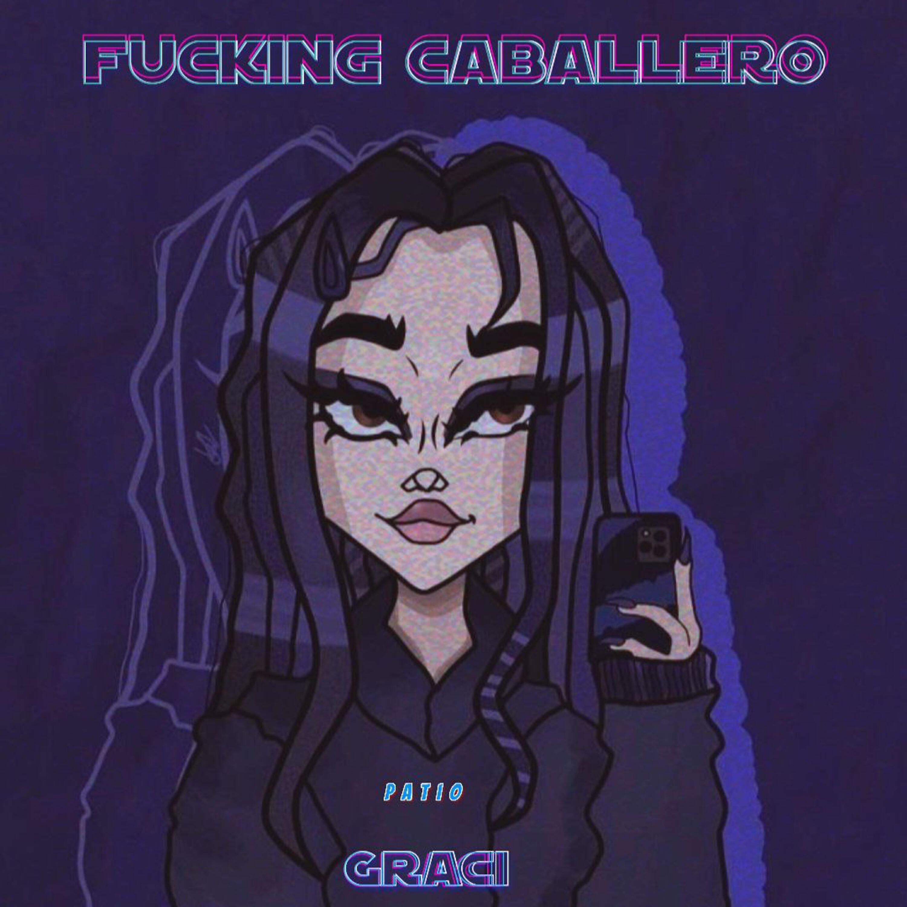 Graci - Fucking Caballero
