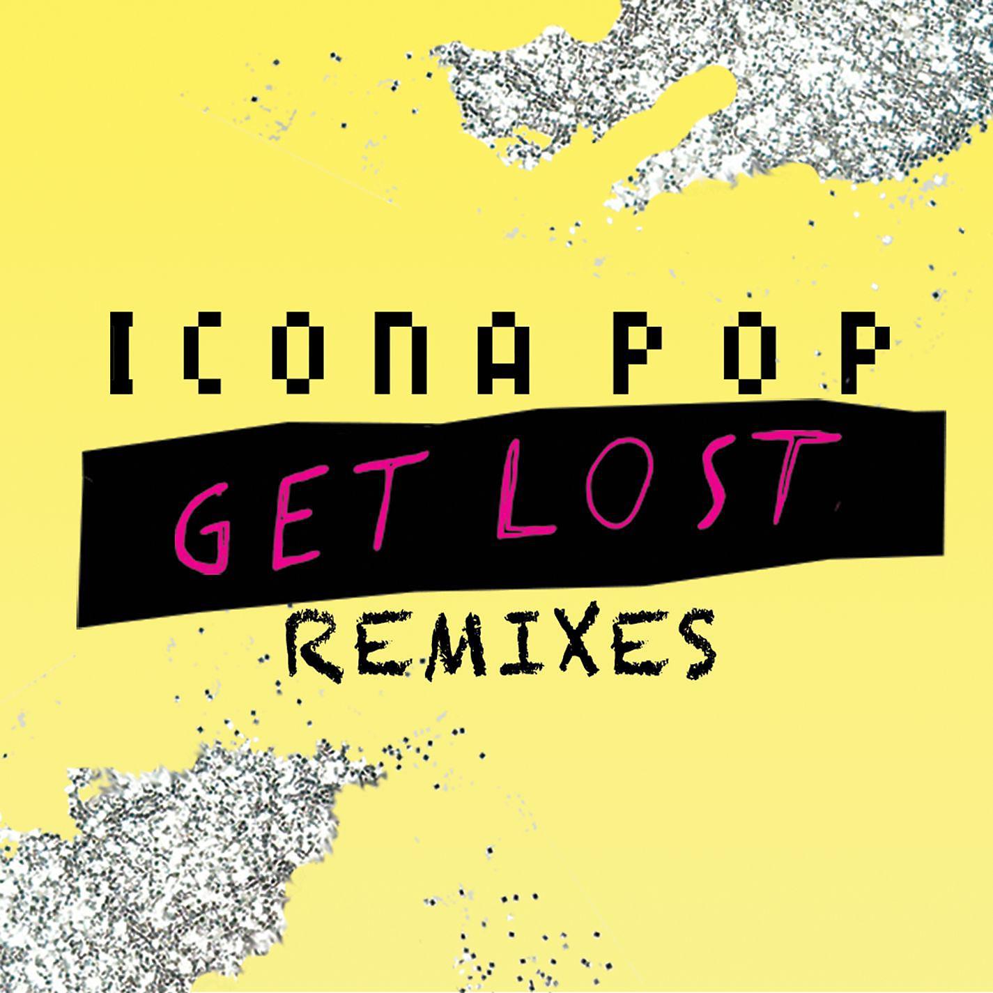 Постер альбома Get Lost (Remixes)
