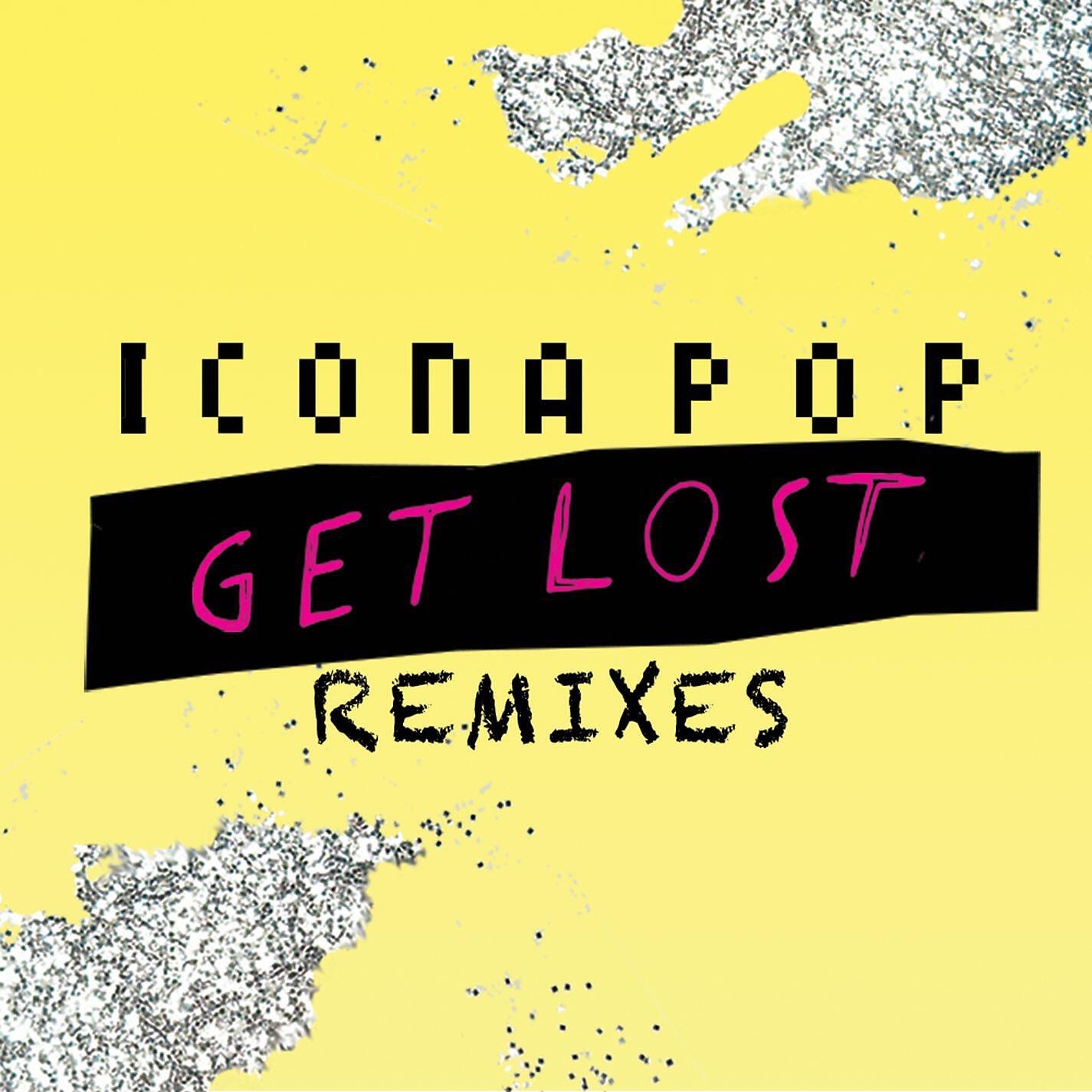 Icona Pop - Get Lost (Tobtok Remix)