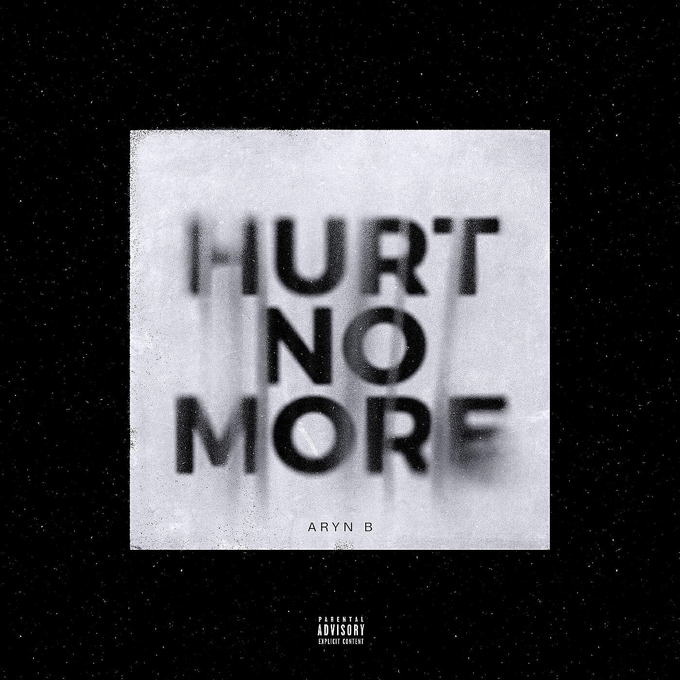 Aryn B - Hurt No More