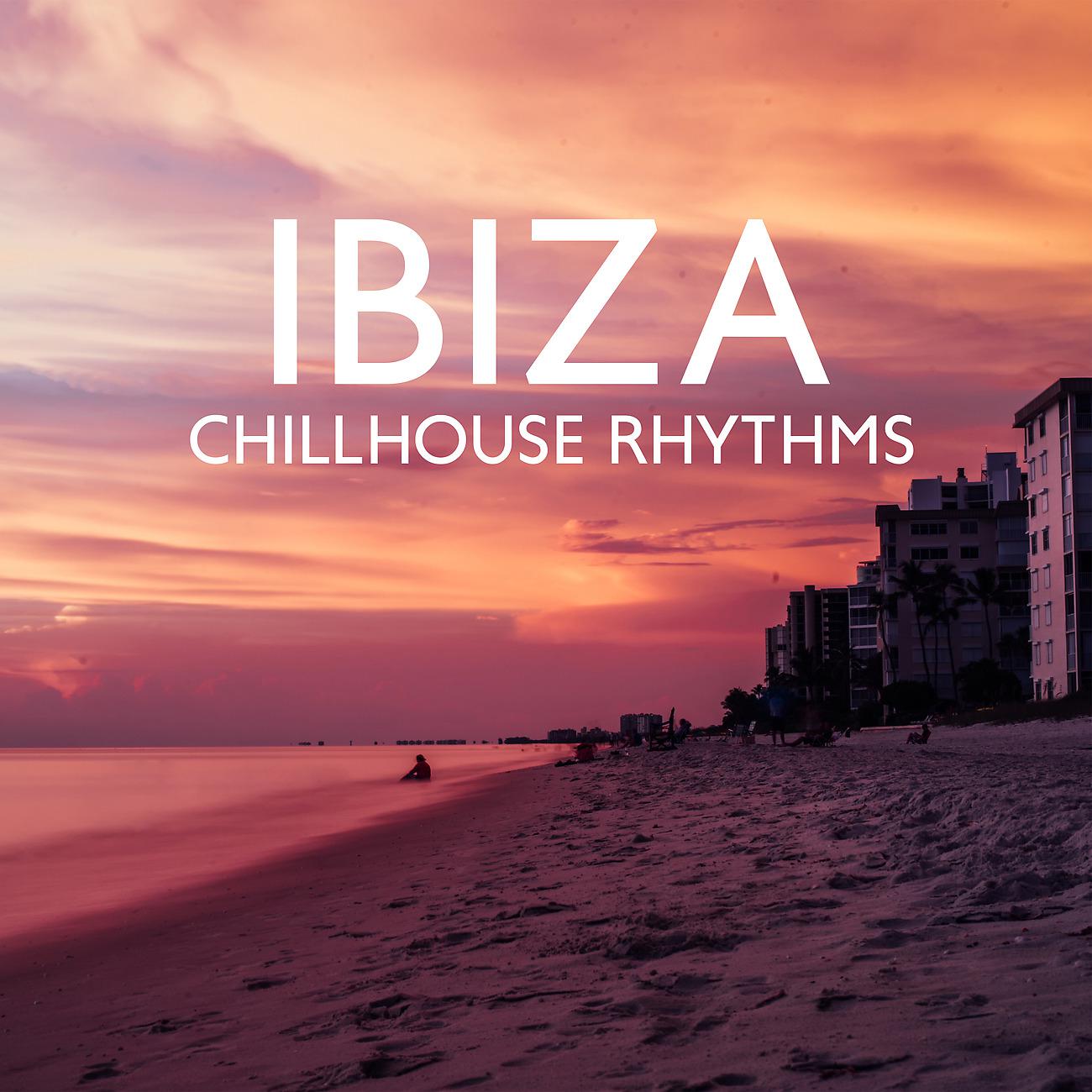 Постер альбома Ibiza Chillhouse Rhythms