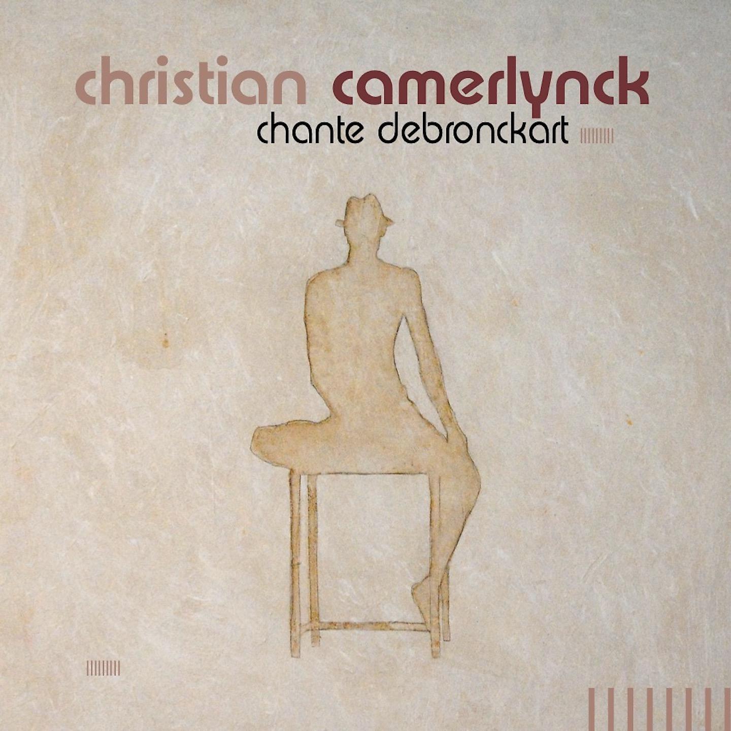 Постер альбома Christian Camerlynck chante Debronckart