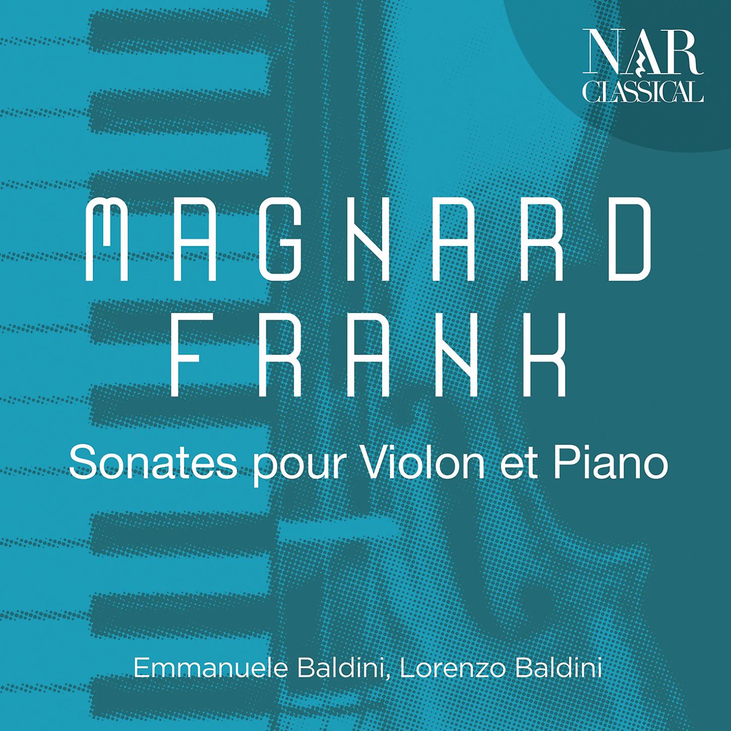 Постер альбома Magnard, Frank - Sonates pour Violon et Piano