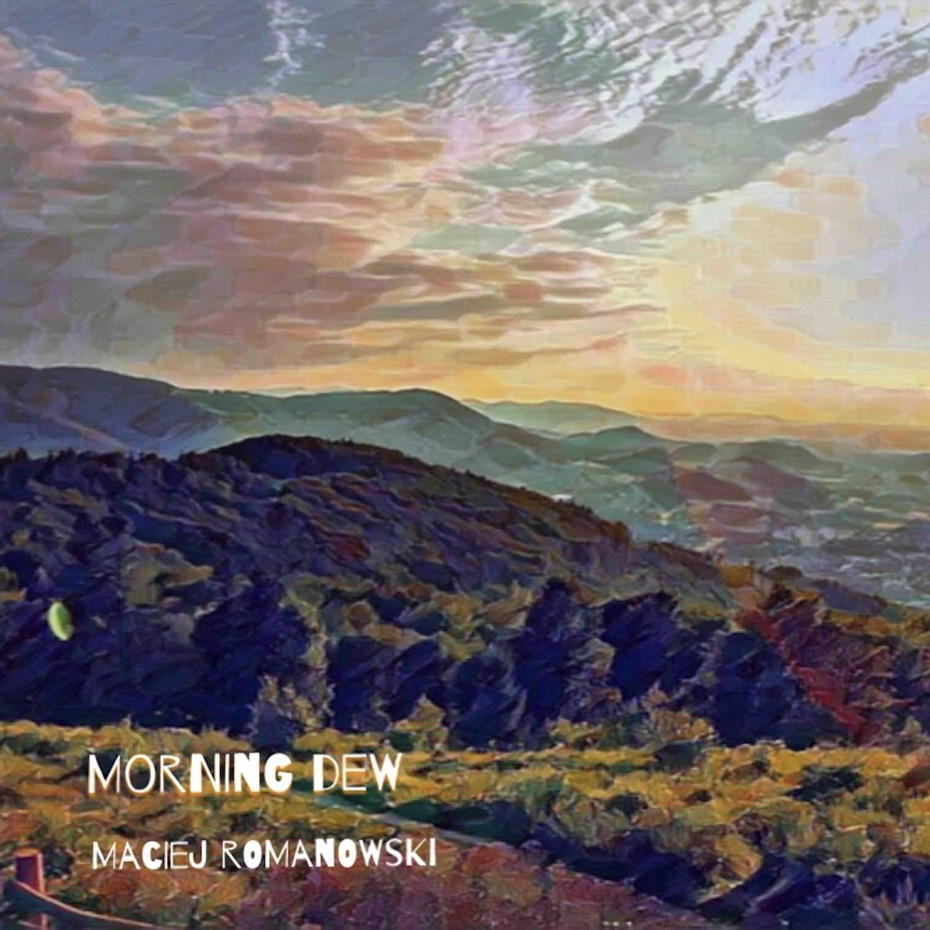 Maciej Romanowski - Morning Dew