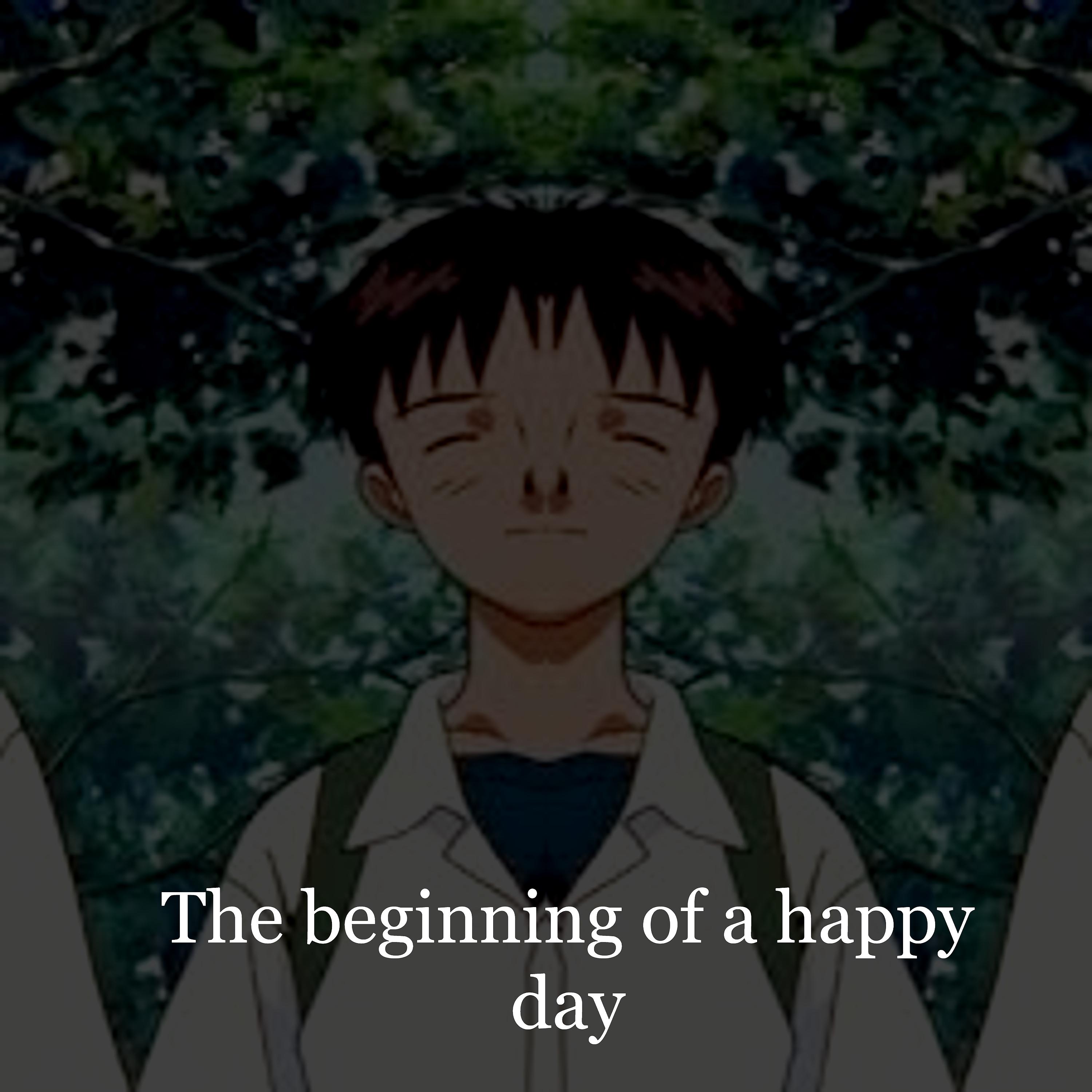 Постер альбома The Beginning of a Happy Day