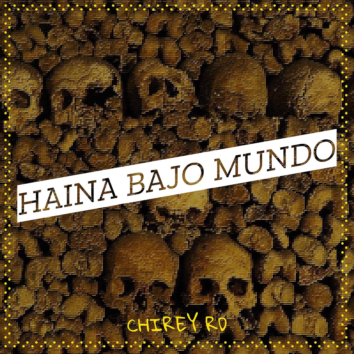 Постер альбома Haina Bajo Mundo