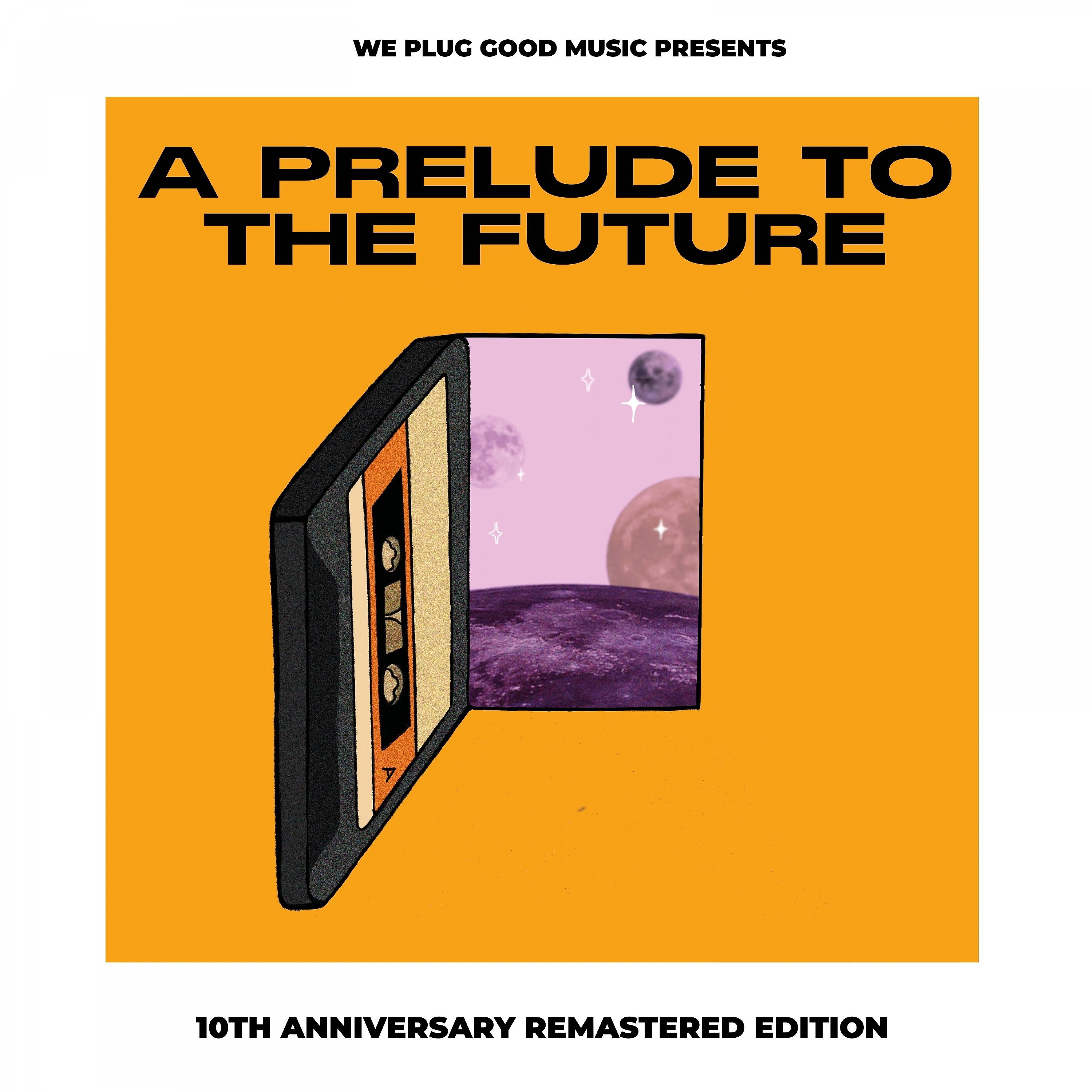 Постер альбома A Prelude To The Future (10th Anniversary Remastered Edition)