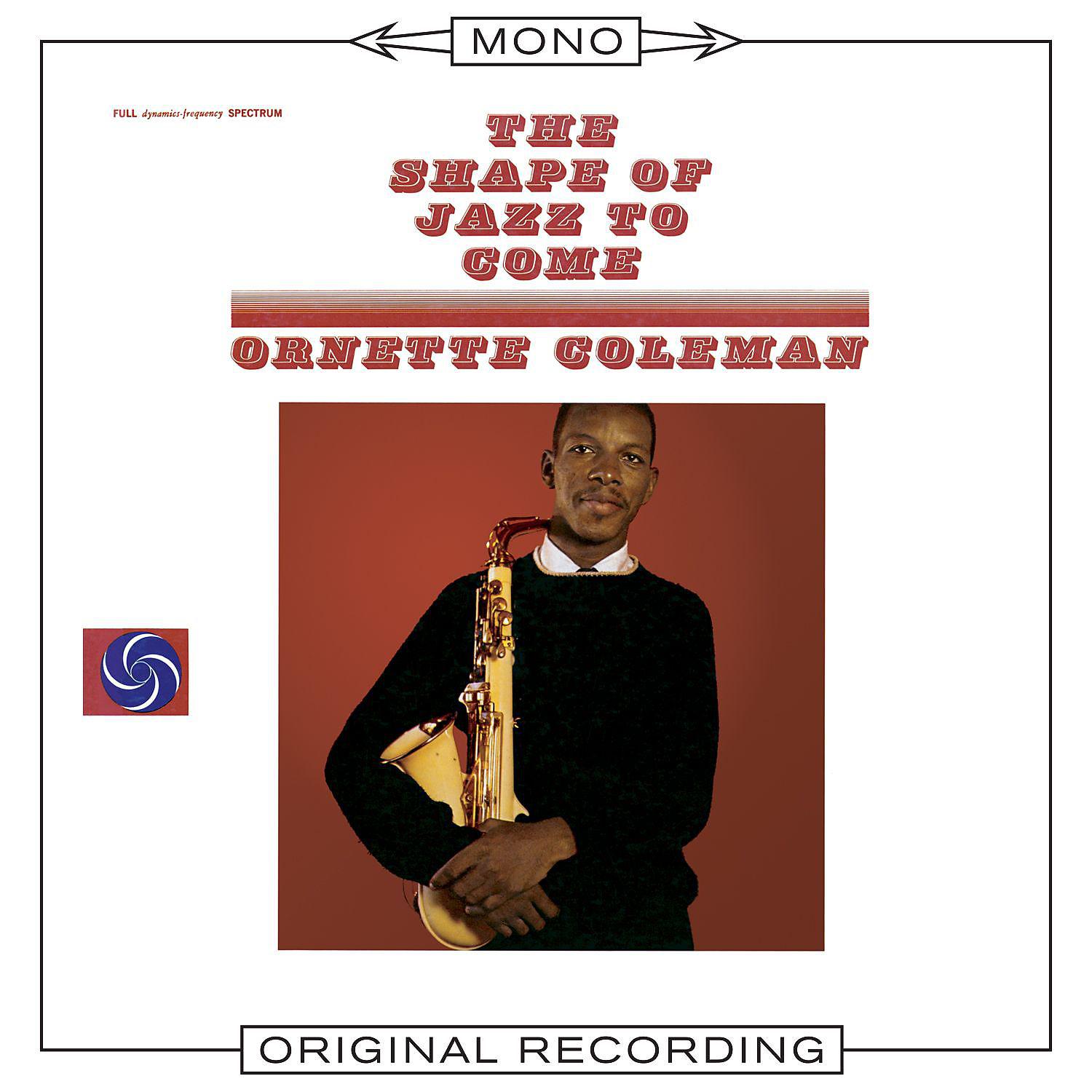 Постер альбома The Shape of Jazz To Come (Mono)