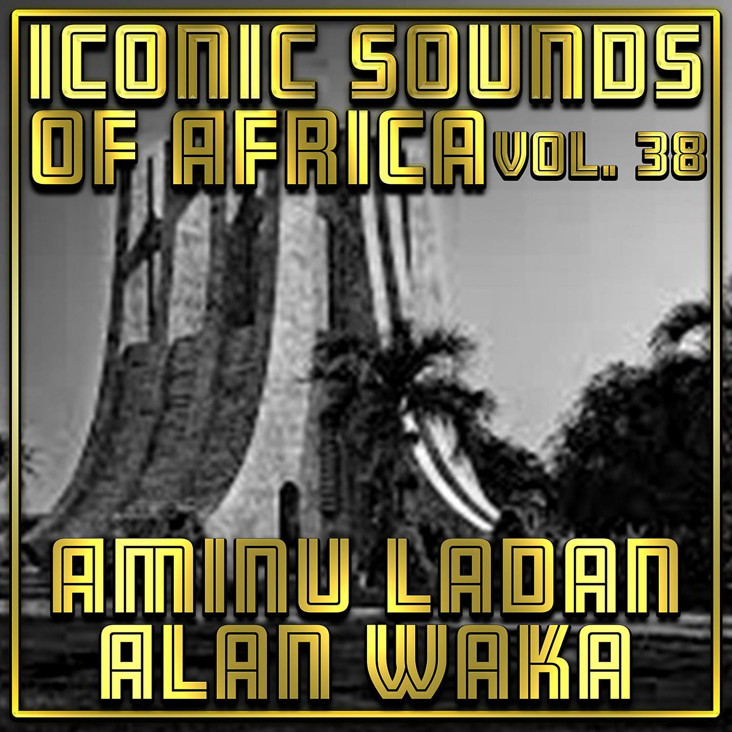 Постер альбома Iconic Sounds of Africa Vol, 38