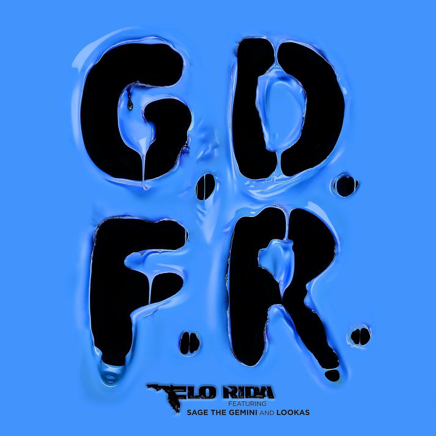 G d t r. Flo Rida & Sage the Gemini & Lookas - GDFR. GDFR Flo Rida обложка. Флорида GDFR. Sage the Gemini and Lookas.