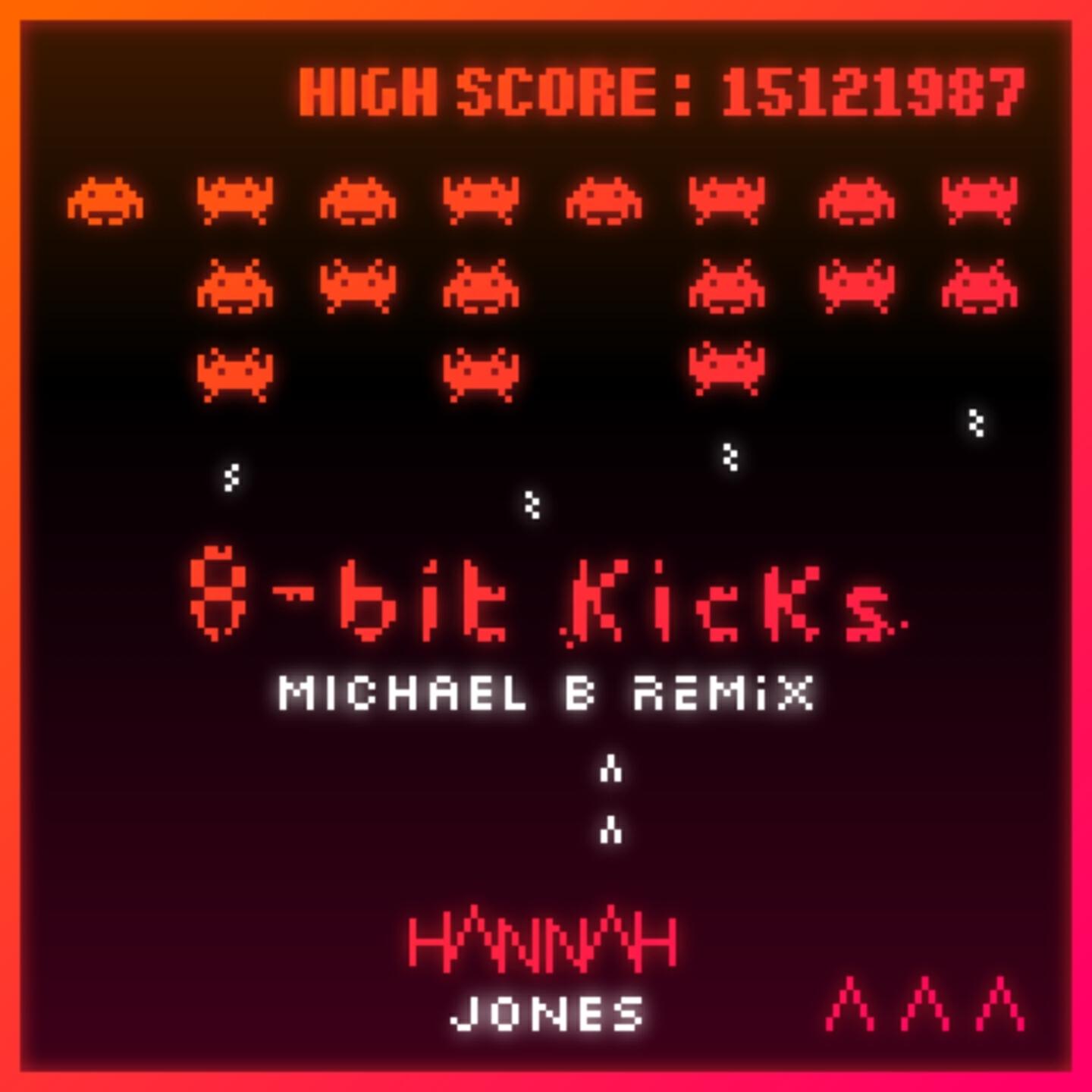 Hannah Jones - 8-bit Kicks (Michael B Remix)