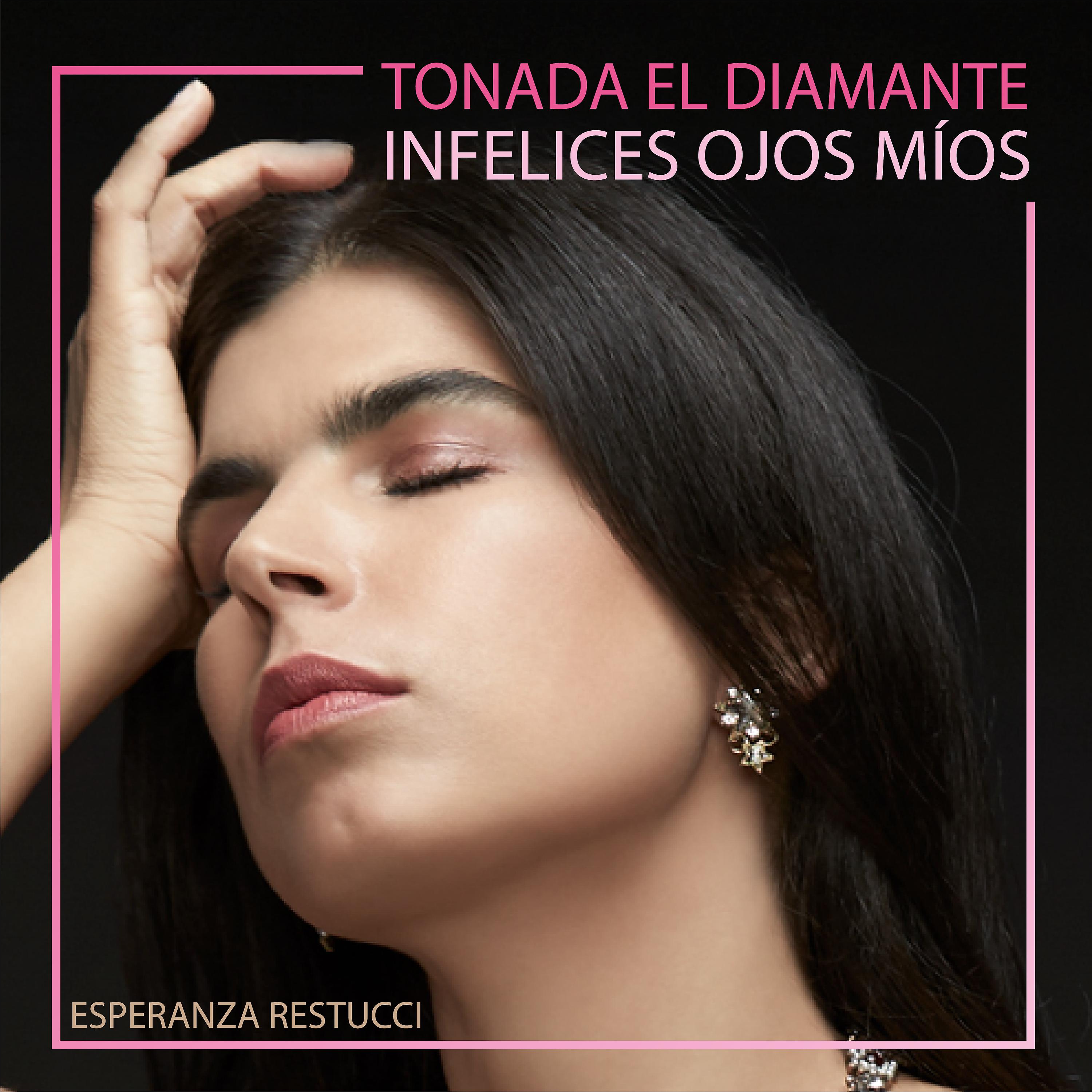 Постер альбома Tonada El Diamante (Infelices Ojos Míos)