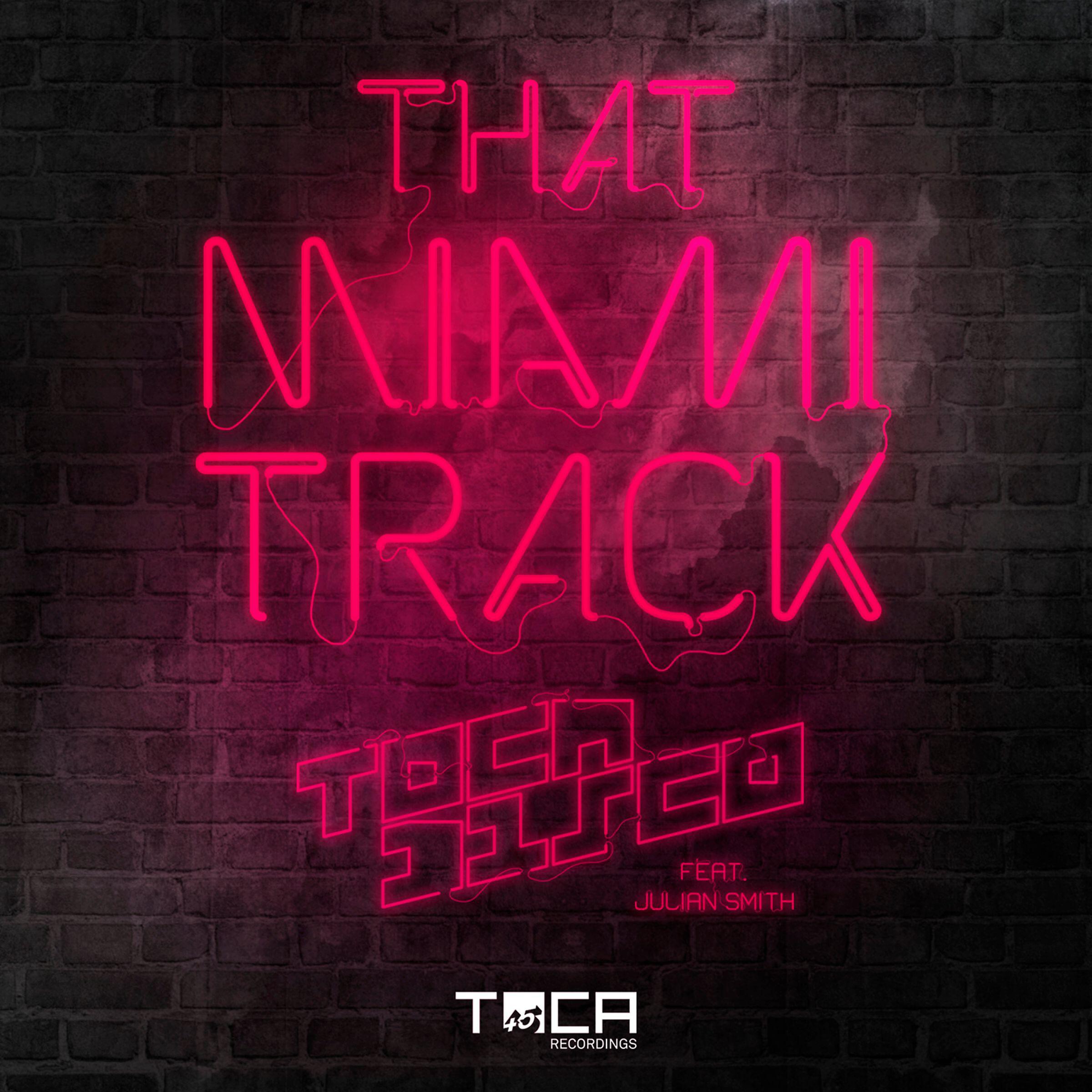 Tocadisco - That Miami Track (feat. Juian Smith) (Radio Edit)
