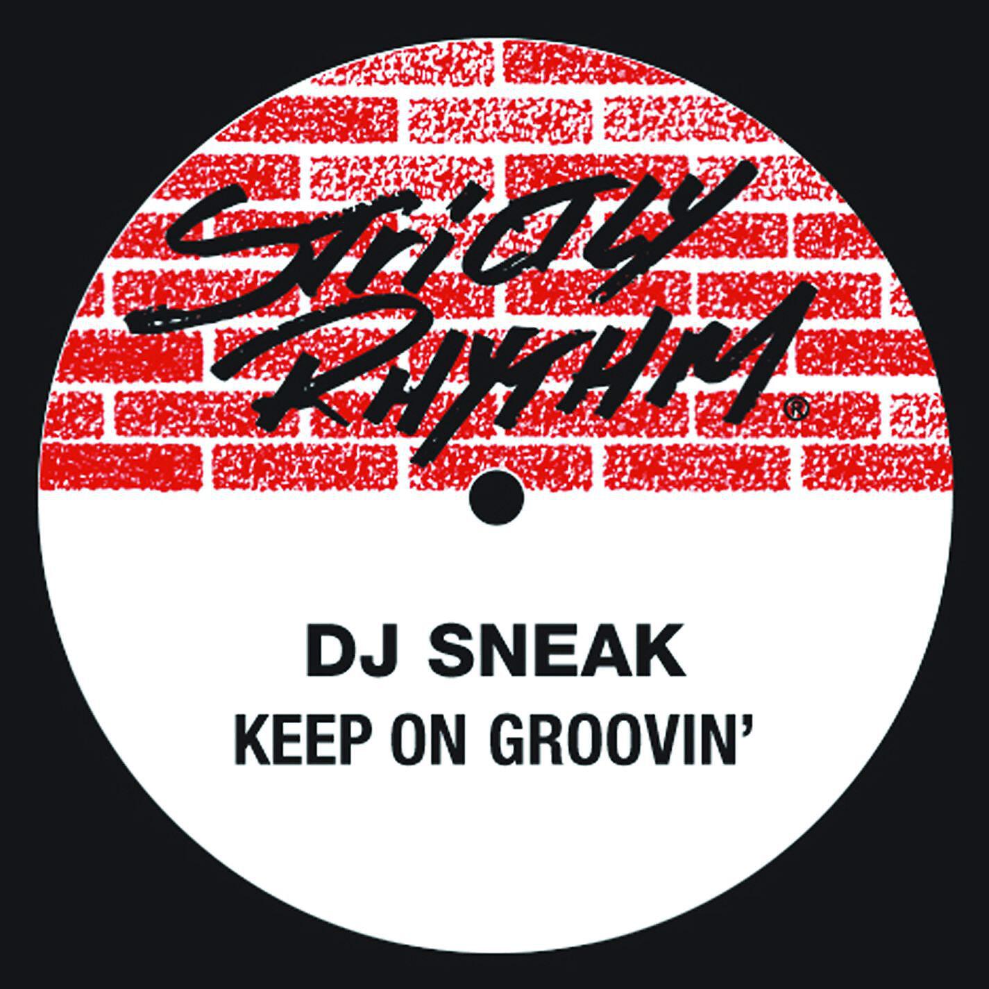 DJ Sneak - Keep On Groovin' (Fat Bottom Mix!)
