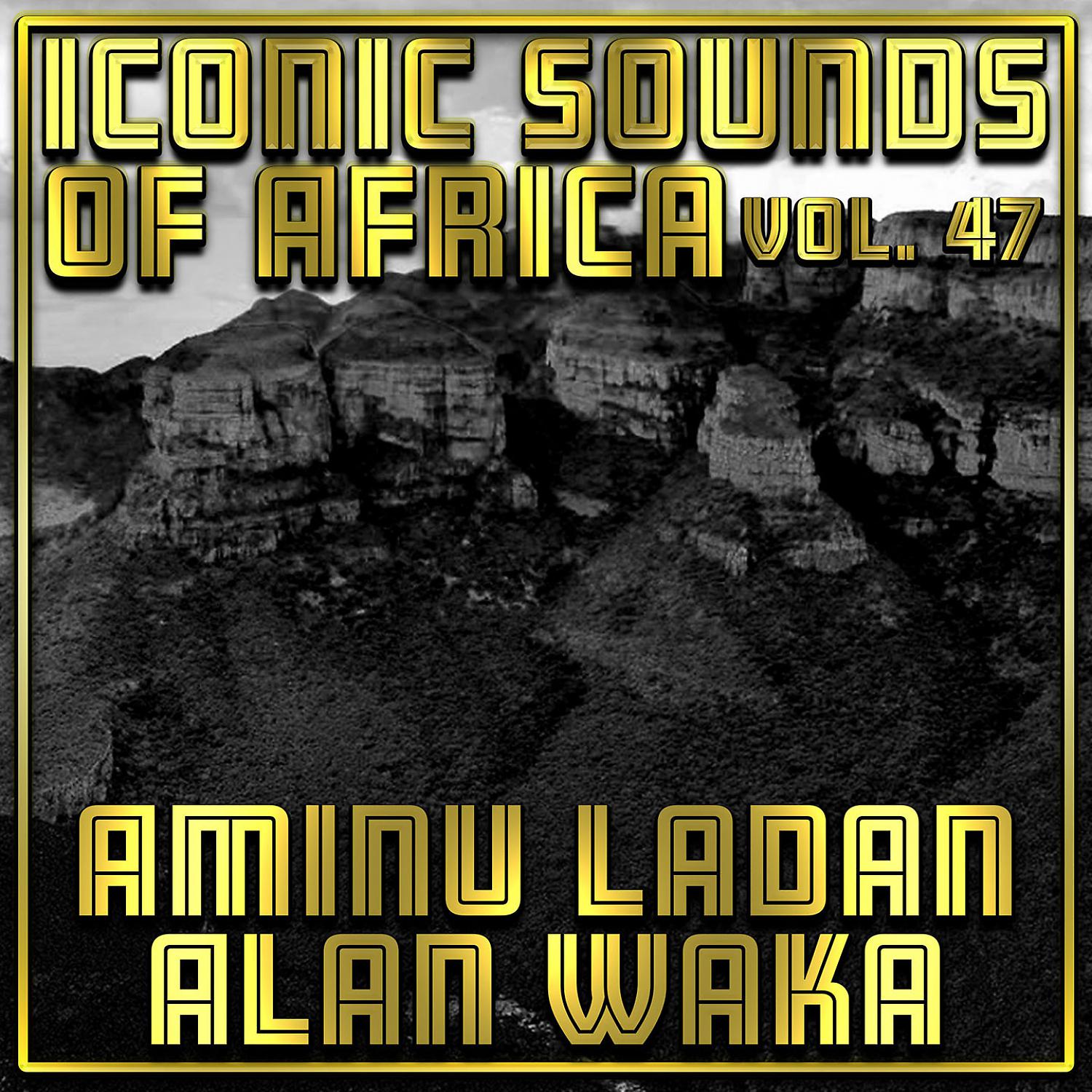 Постер альбома Iconic Sounds of Africa Vol, 47