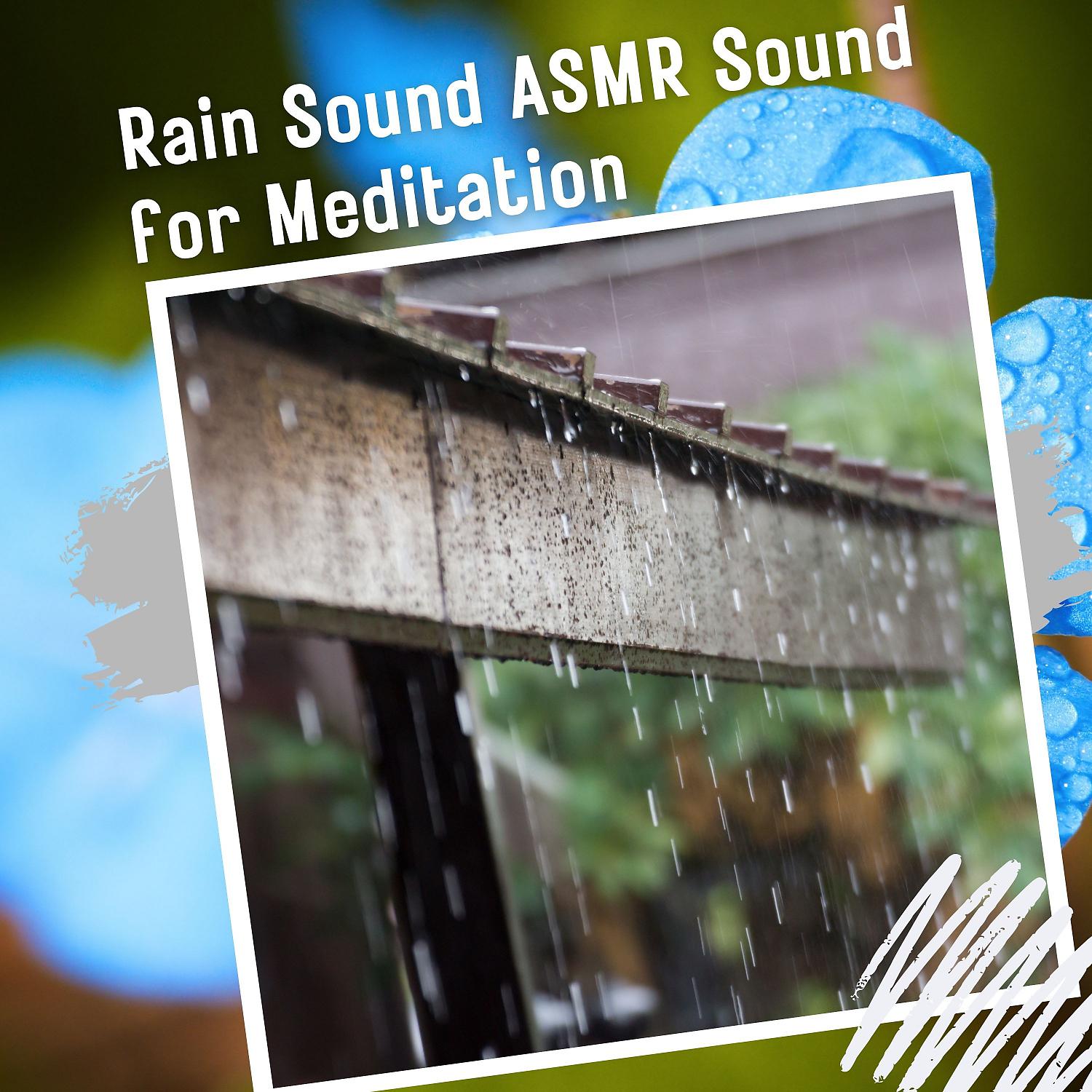 Постер альбома Rain Sound ASMR Sound for Meditation