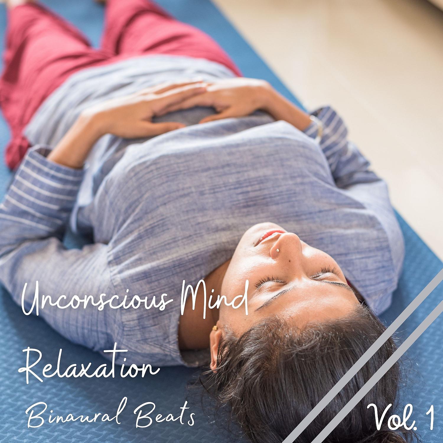 Постер альбома Binaural Beats: Unconscious Mind Relaxation Vol. 1