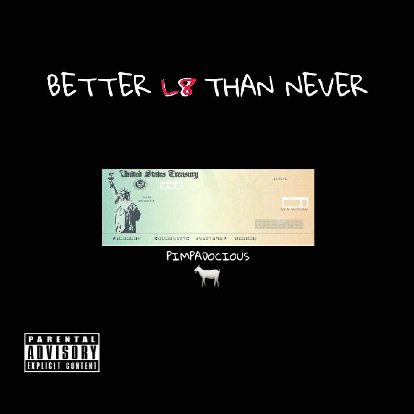 Постер альбома Better L8 Than Never