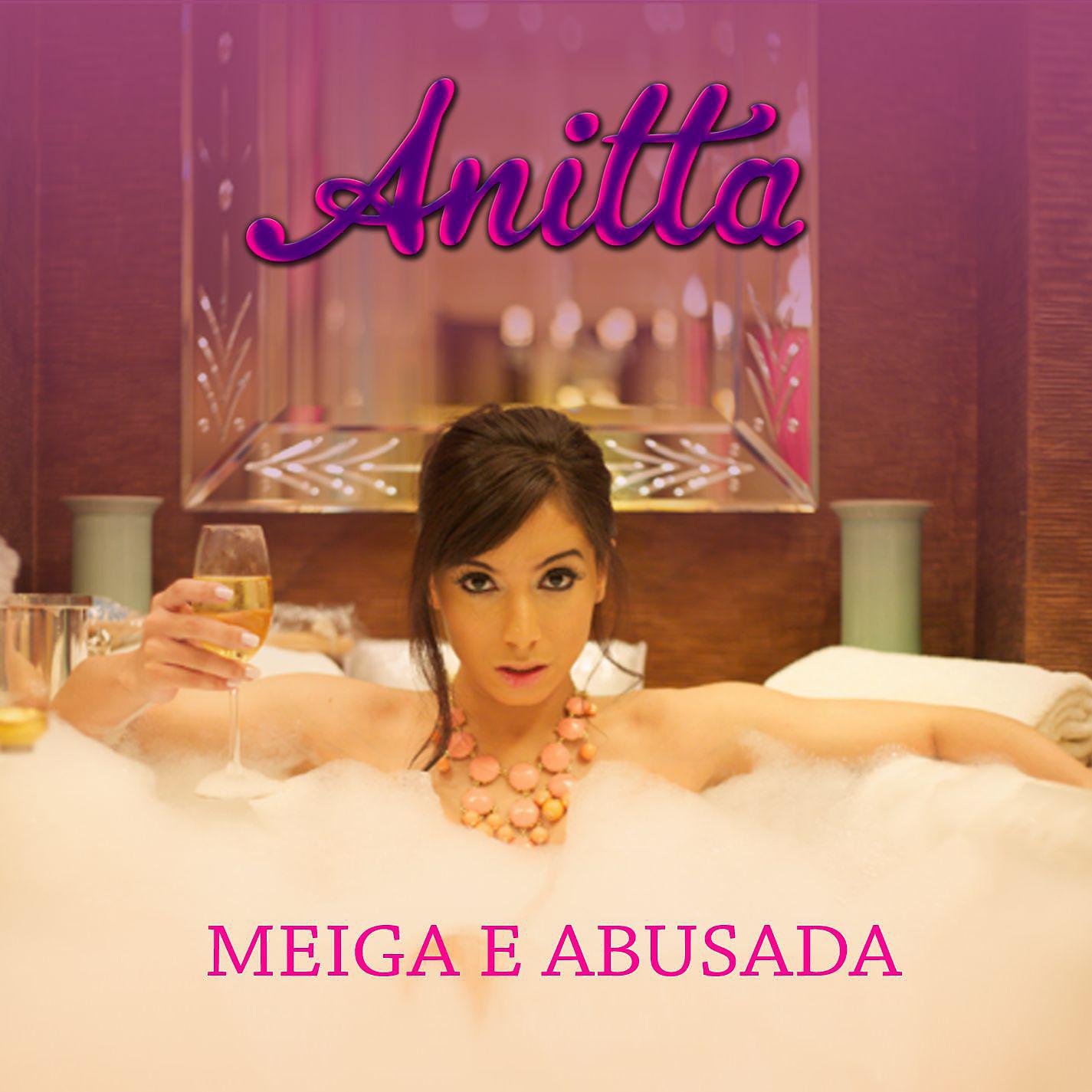 Постер альбома Meiga e Abusada (Single)