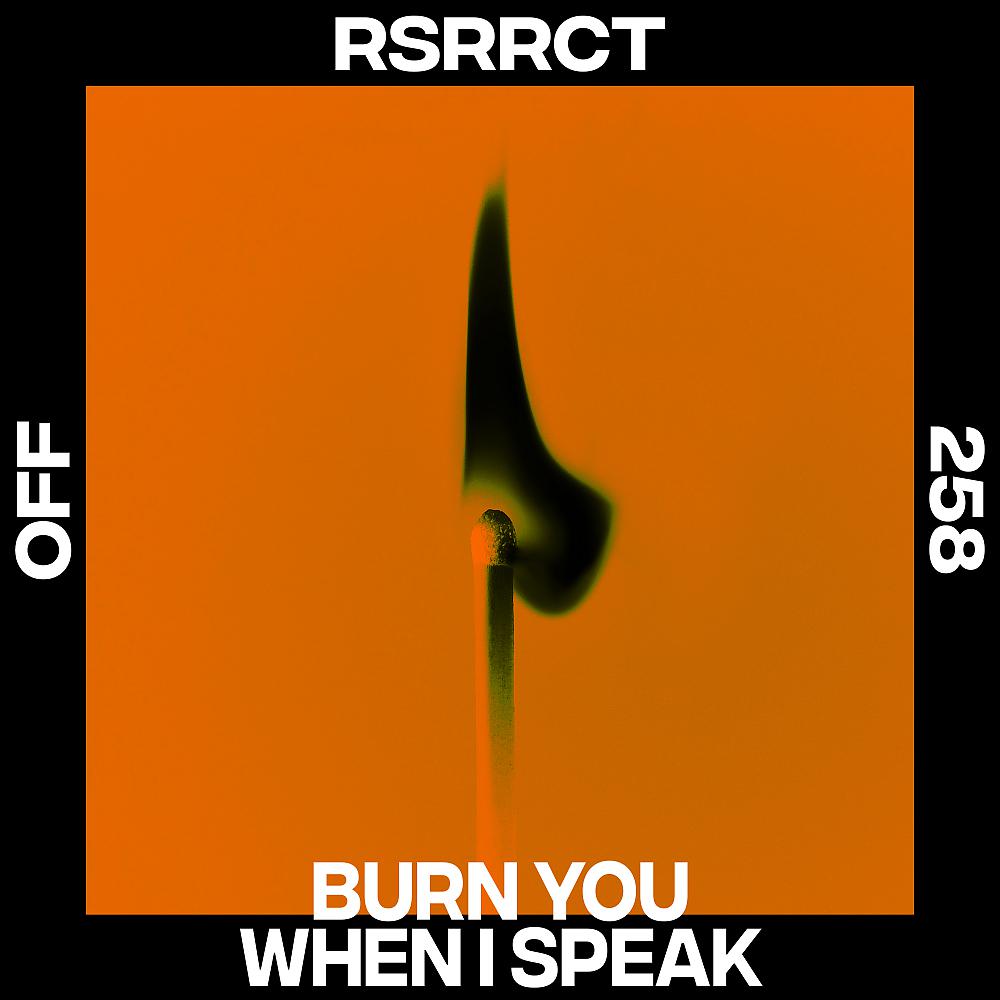 Постер альбома Burn You When I Speak