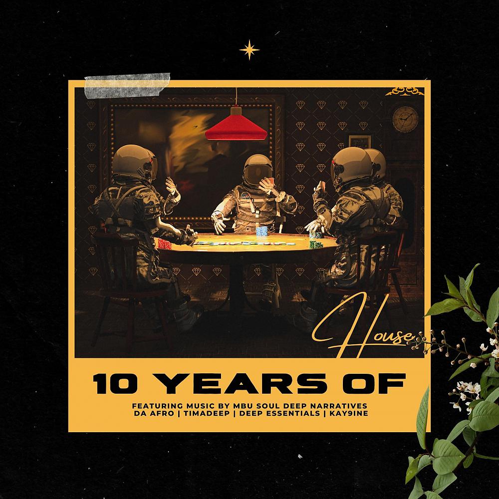 Постер альбома 10 Years Of House