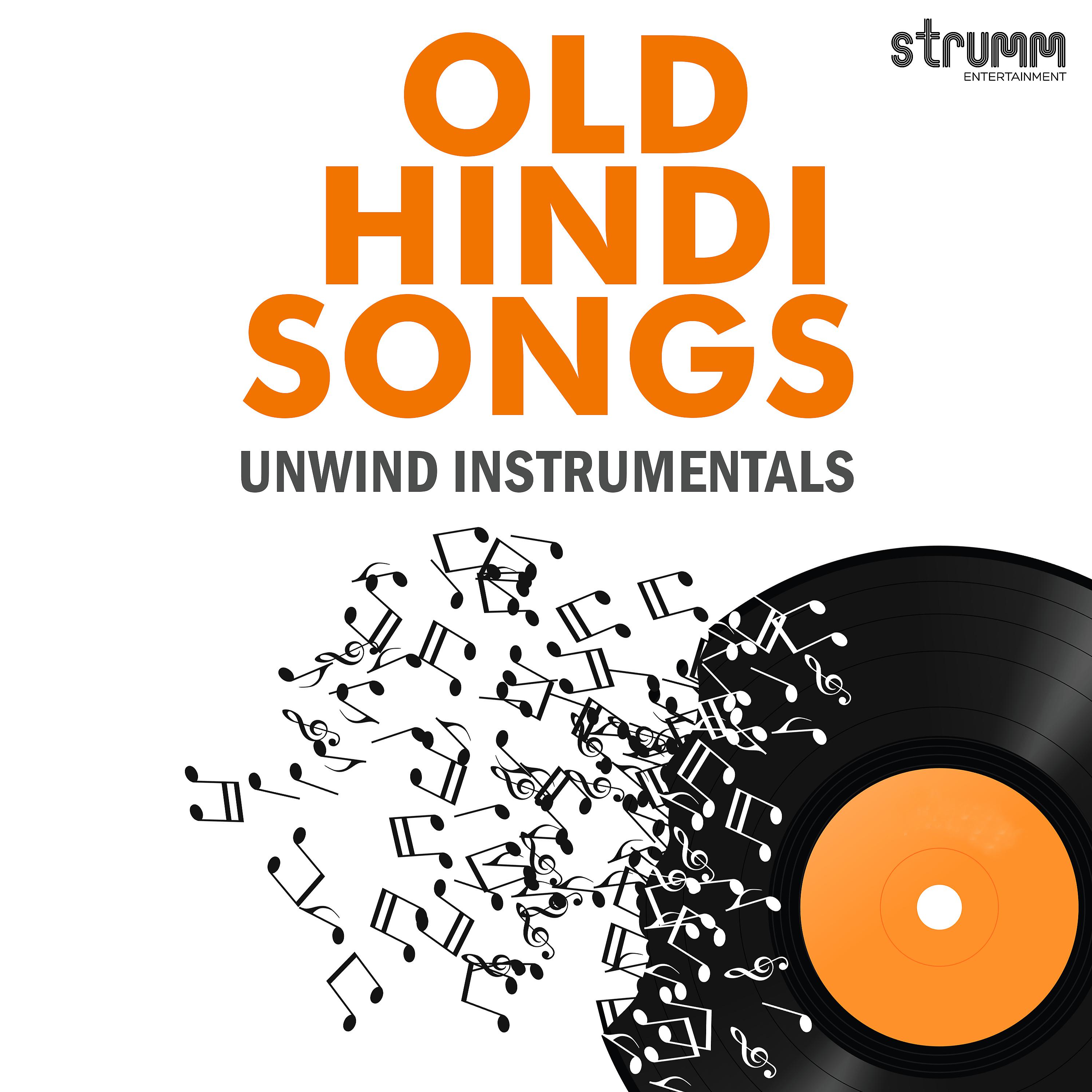 Постер альбома Old Hindi Songs Unwind Instrumentals