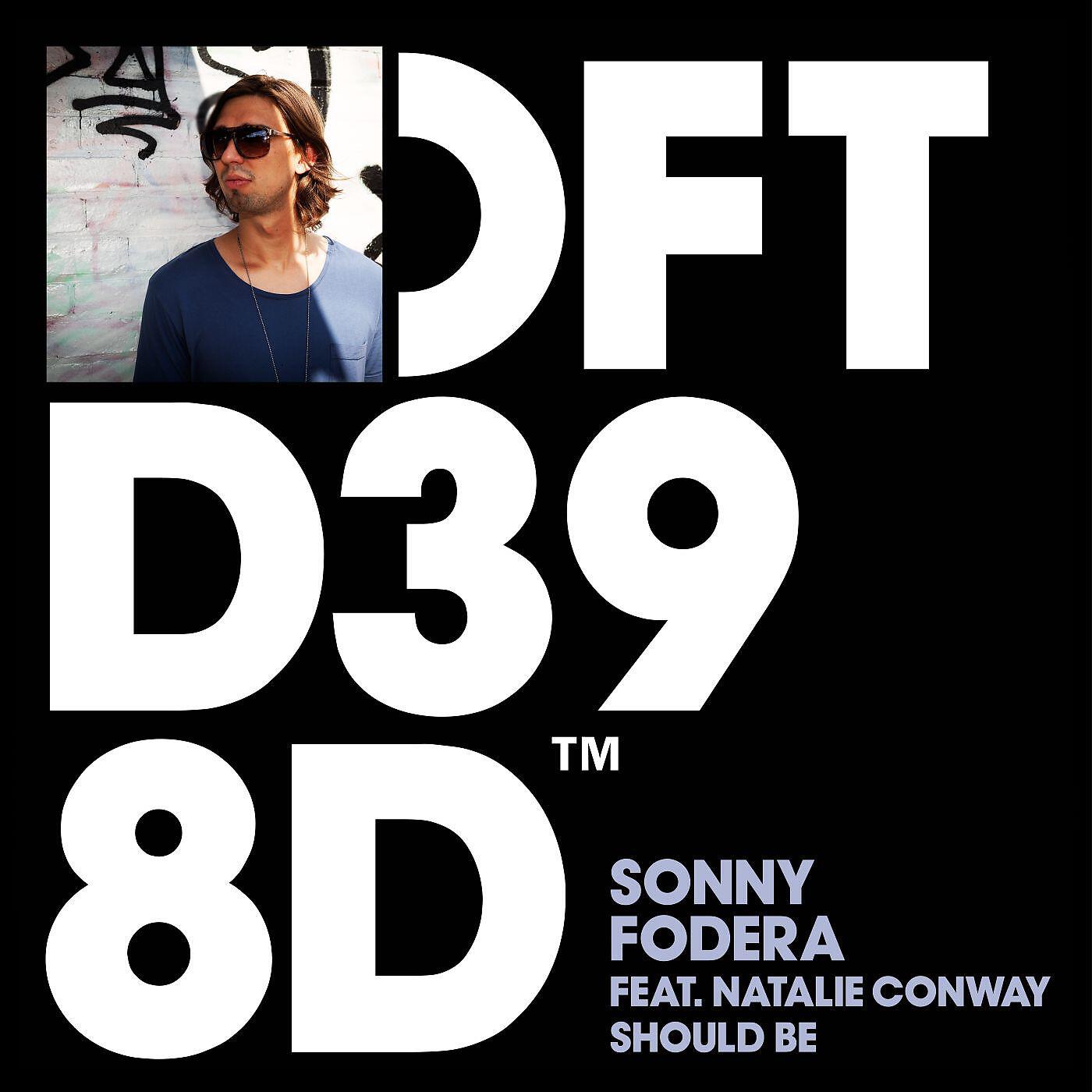 Sonny Fodera - Should Be (feat. Natalie Conway) [Dub] (feat. Natalie Conway)