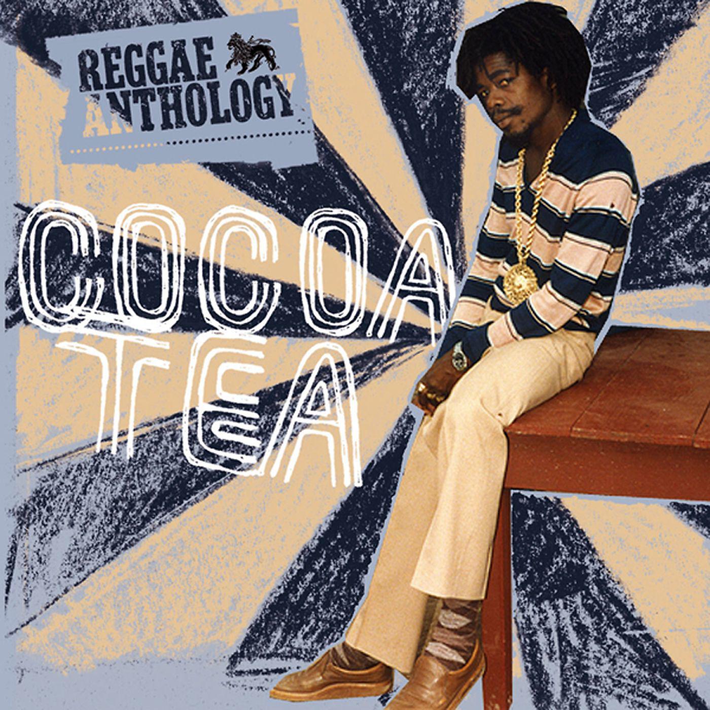 Постер альбома Reggae Anthology: The Sweet Sound Of Cocoa Tea
