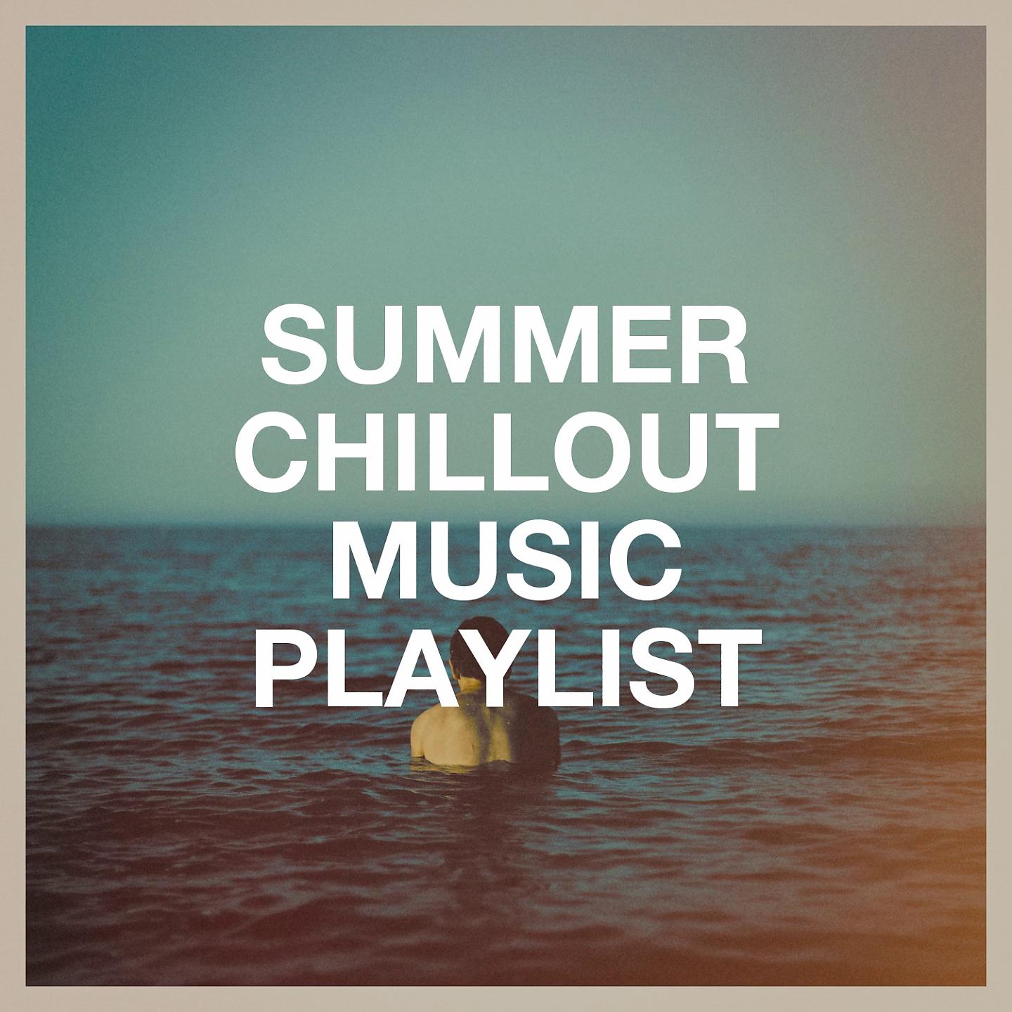 Постер альбома Summer Chillout Music Playlist