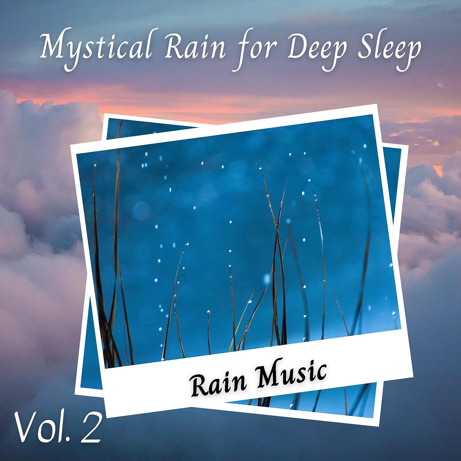 Постер альбома Mystical Rain for Deep Sleep Vol. 2