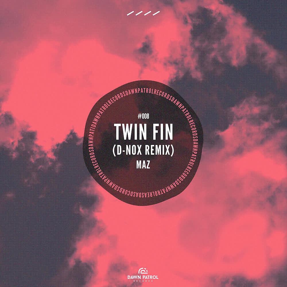 Постер альбома Twin Fin (D-Nox Remix)