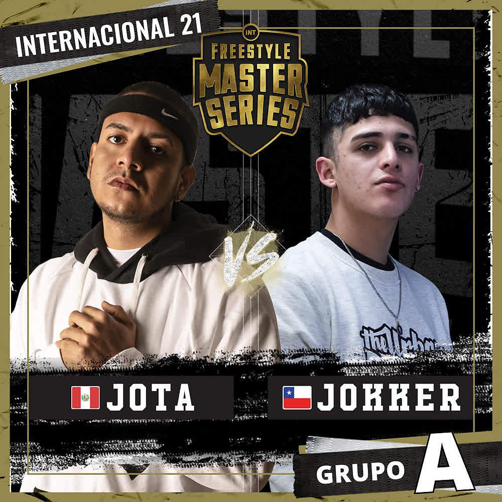 Постер альбома Jota Vs Jokker - Grupo a - FMS Internacional 2020-2021 (Live)