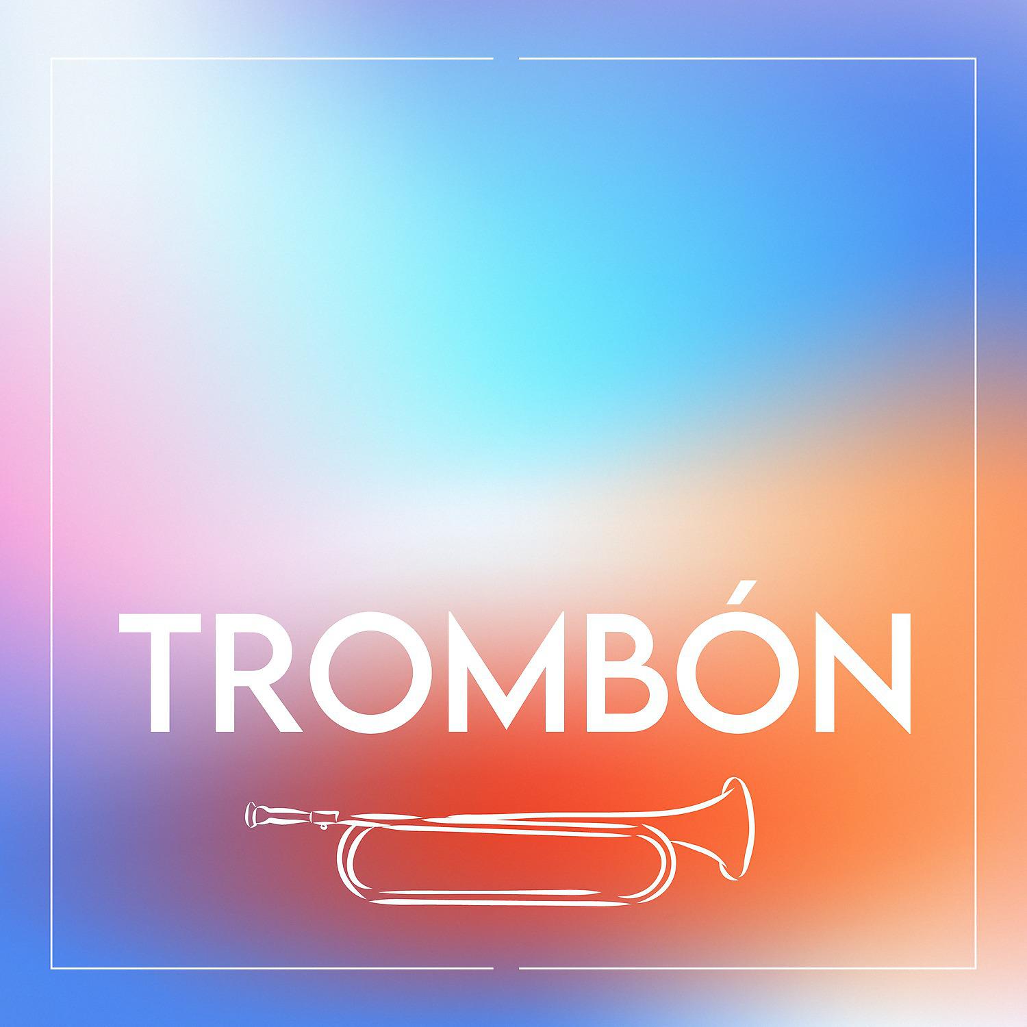 Постер альбома Trombón