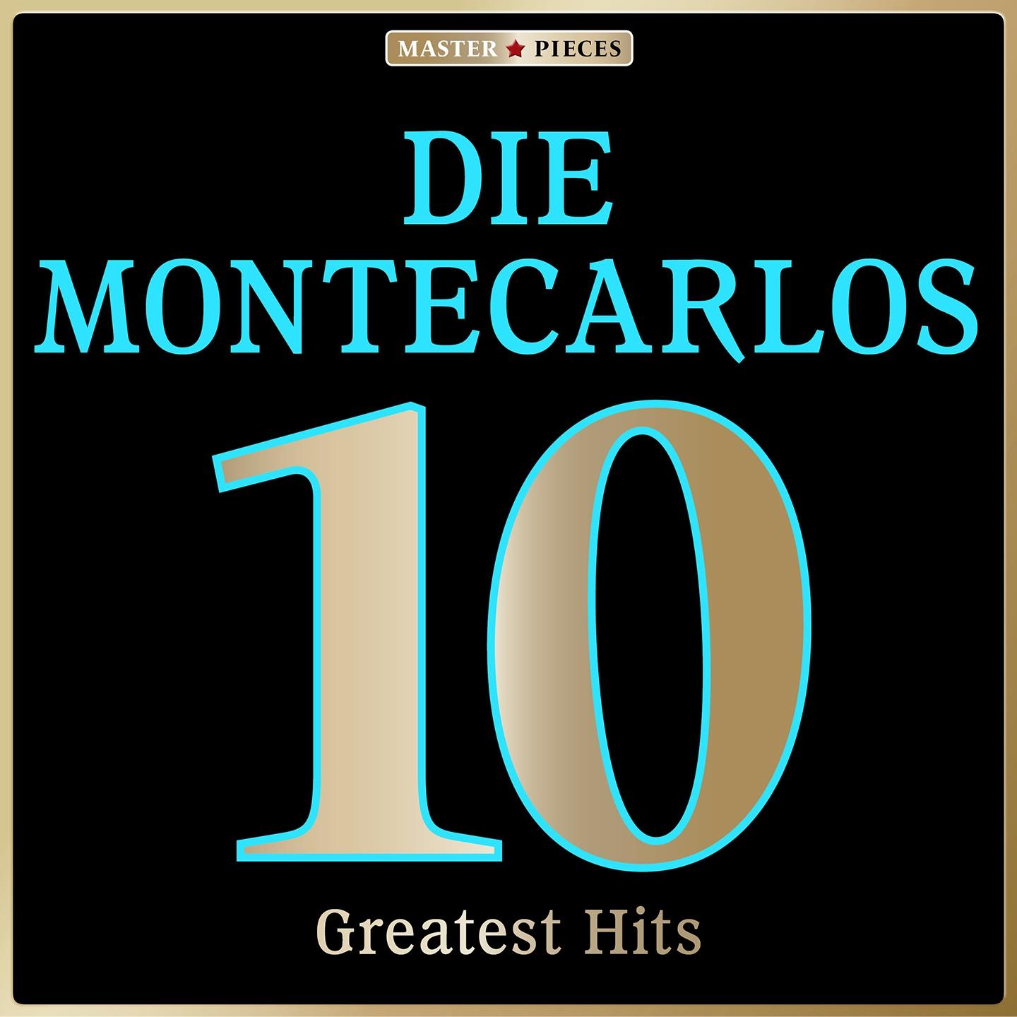 Постер альбома Masterpieces Presents Die Montecarlos: 10 Greatest Hits