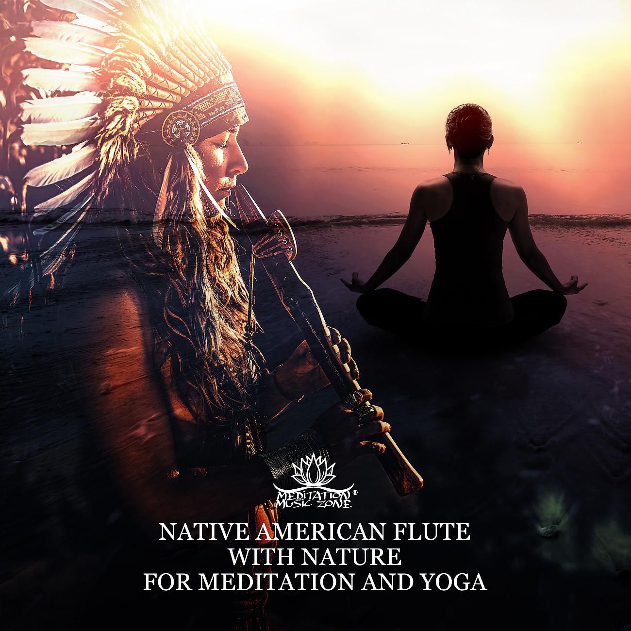 Постер альбома Native American Flute with Nature for Meditation and Yoga