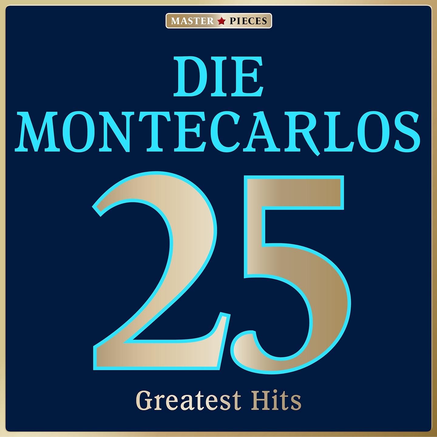 Постер альбома Masterpieces Presents Die Montecarlos: 25 Greatest Hits