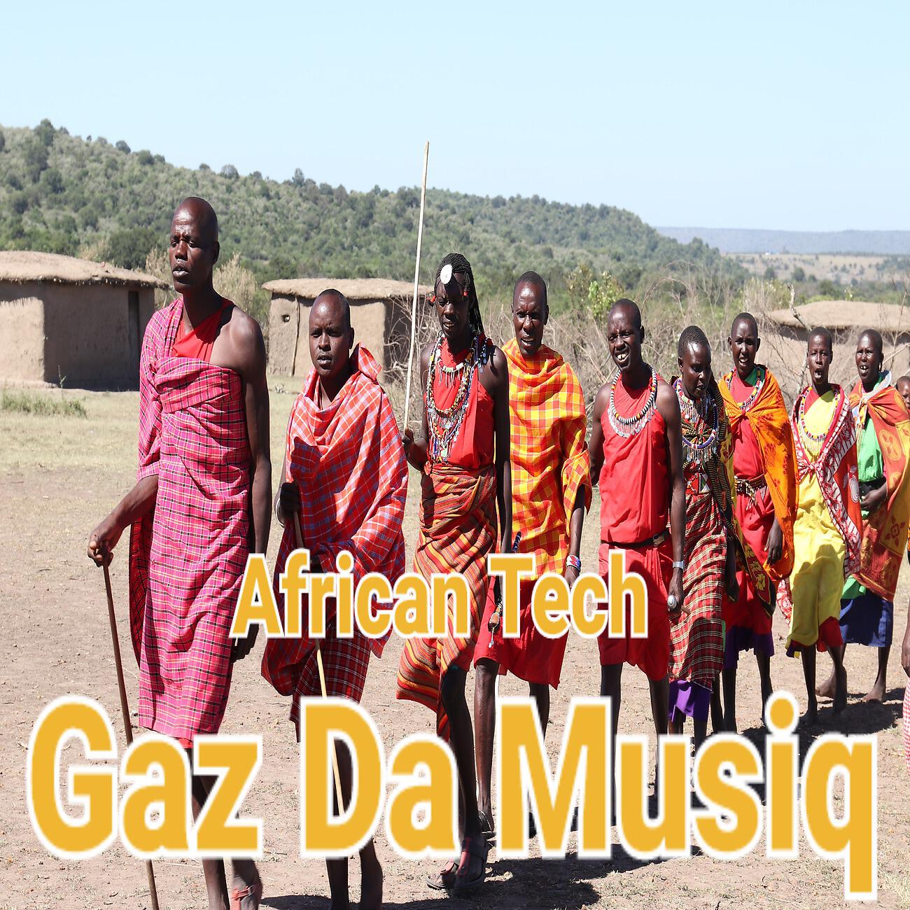Gaz Da Musiq - African Tech